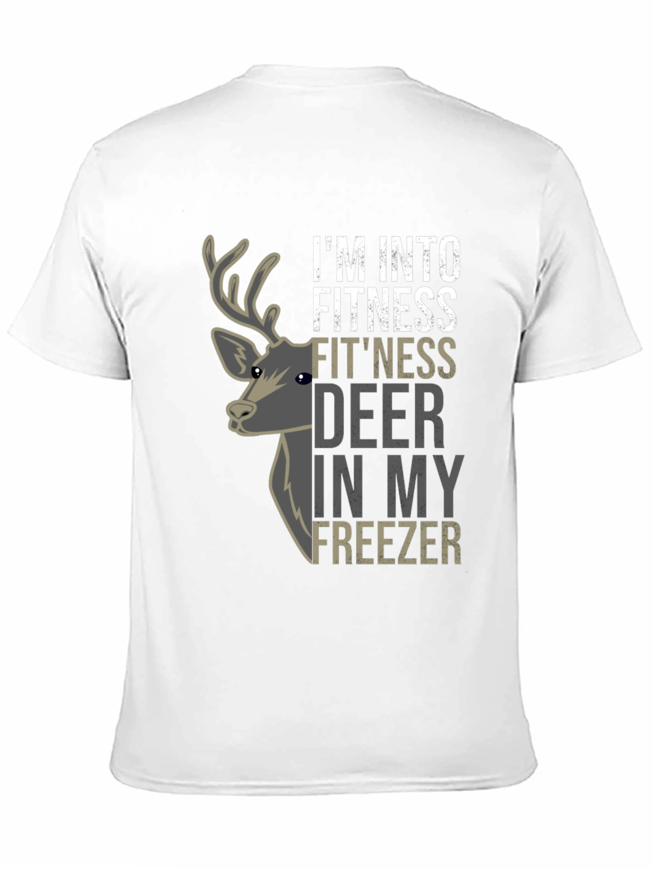 Im Into Fitness Fitness Deer In My Freezer T-Shirt
