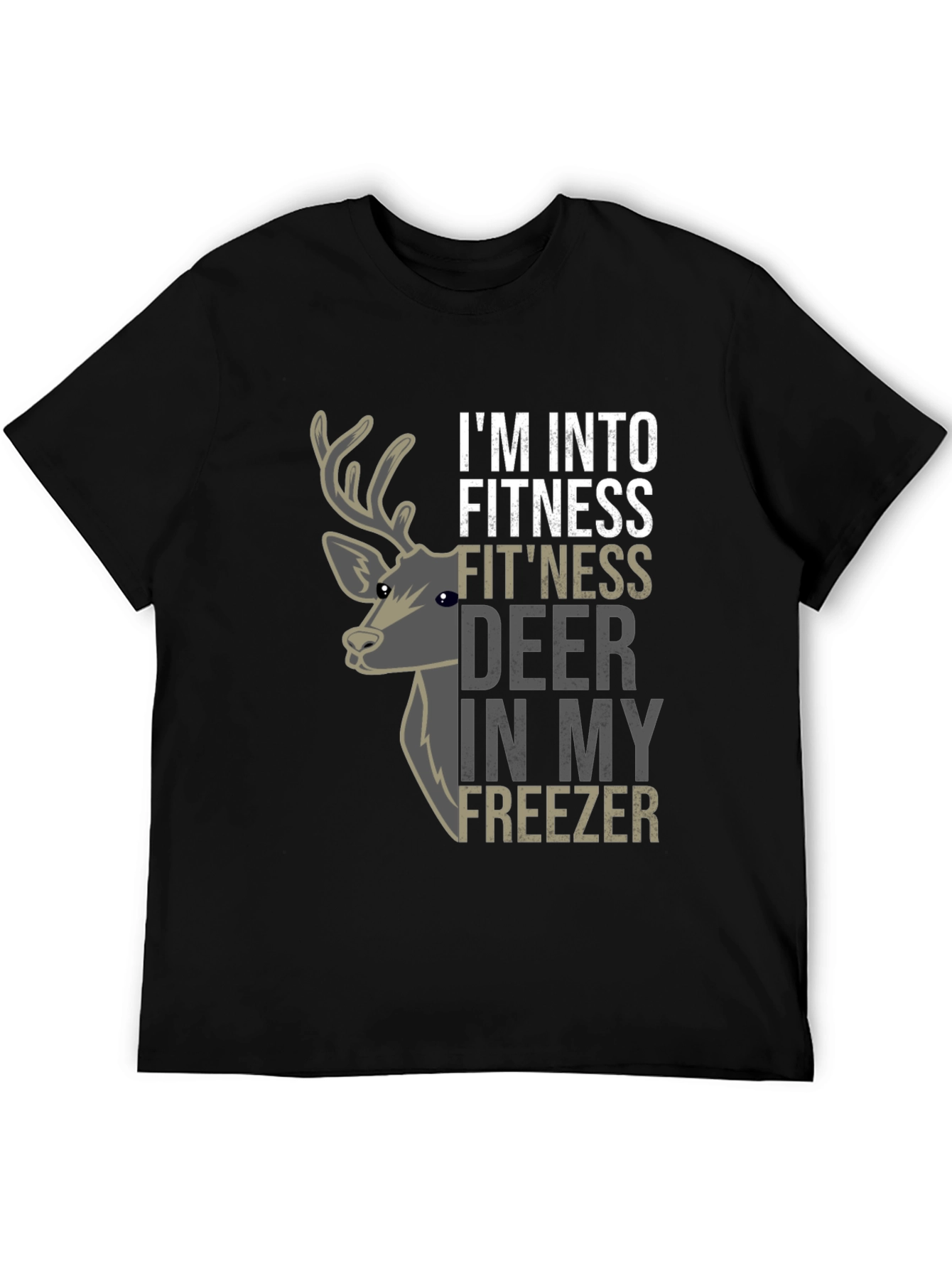 Im Into Fitness Fitness Deer In My Freezer T-Shirt
