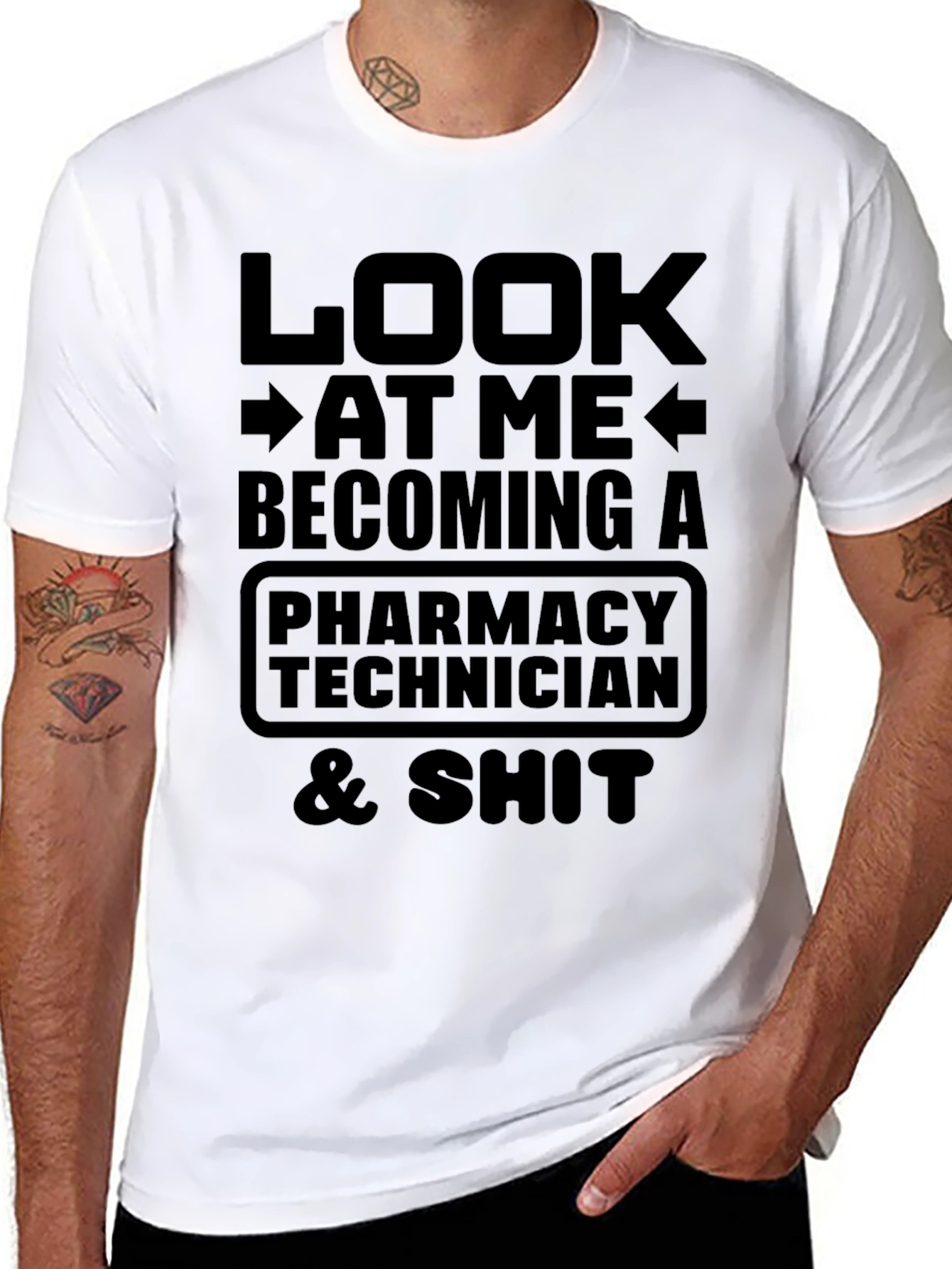 Pharmacy Technician T-Shirt: Look At Me Becoming A...