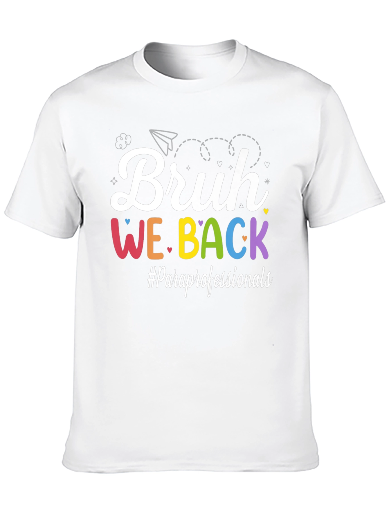 Bruh We Back T-Shirt Paraprofessionals Back To School Tee