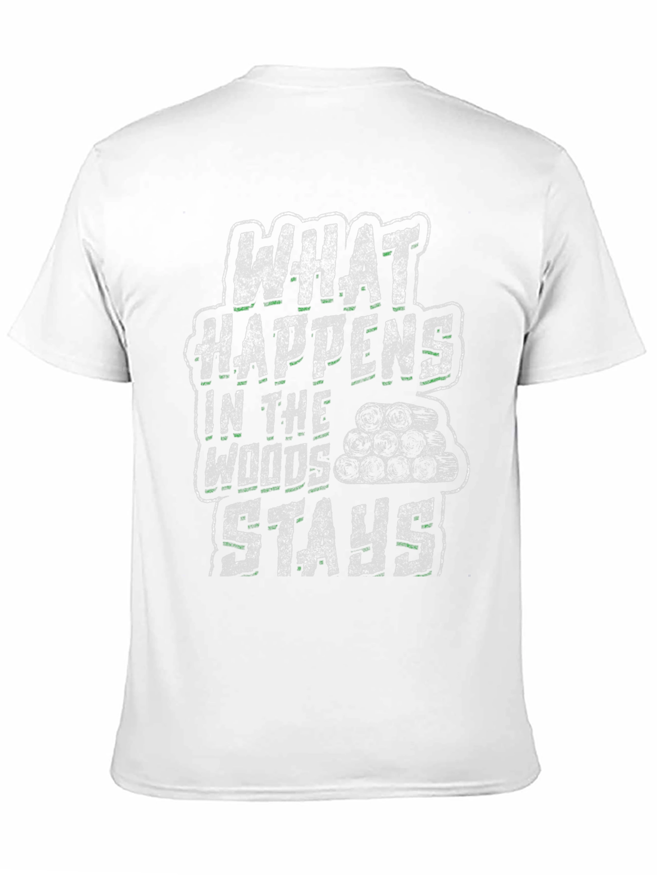 What Happens in the Woods Stays T-Shirt