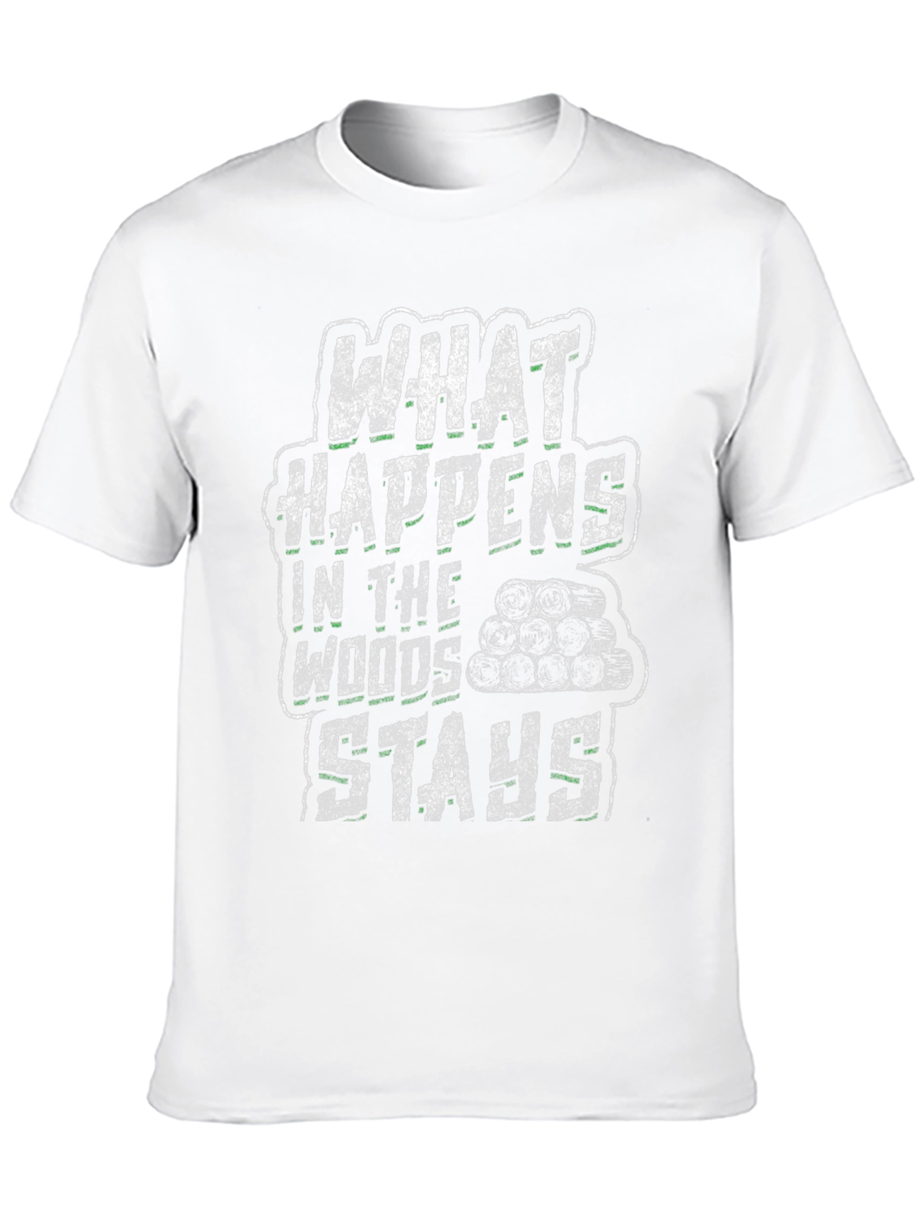 What Happens in the Woods Stays T-Shirt
