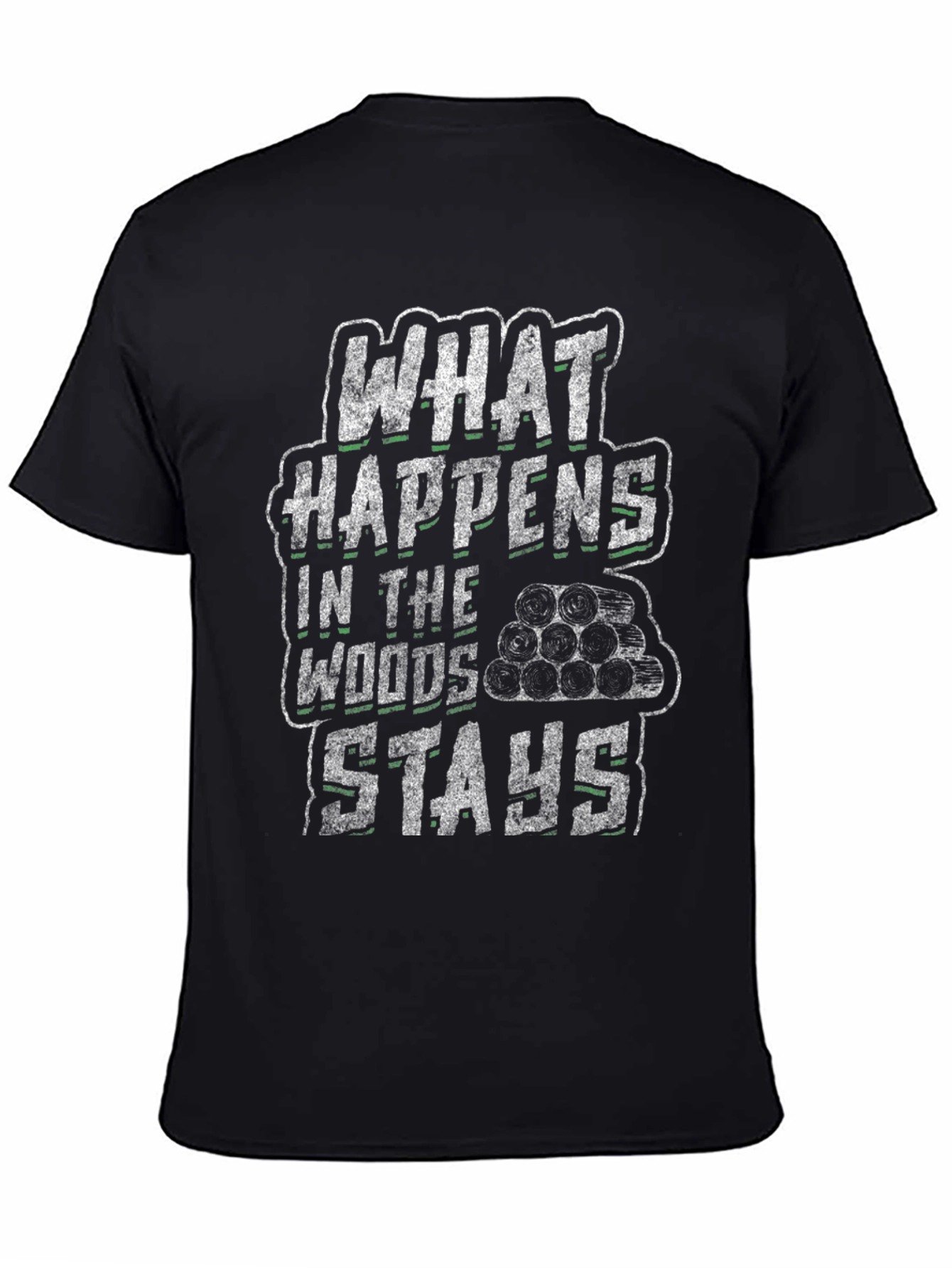 What Happens in the Woods Stays T-Shirt