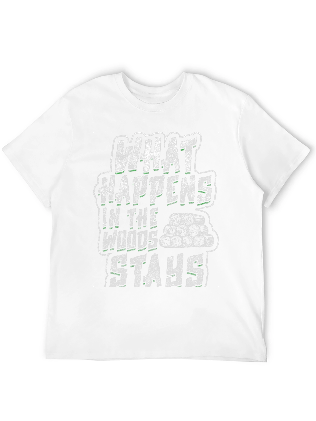 What Happens in the Woods Stays T-Shirt