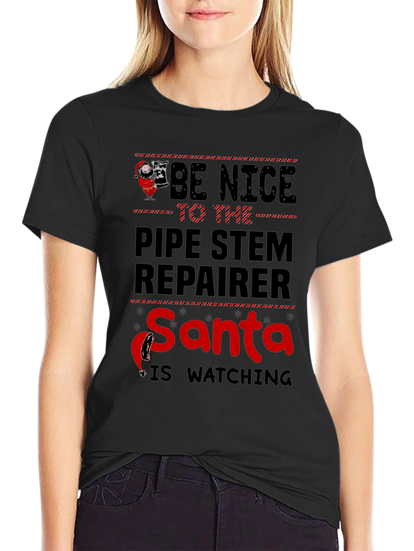 Be Nice to the Pipe Stem Repairer Santa T-Shirt