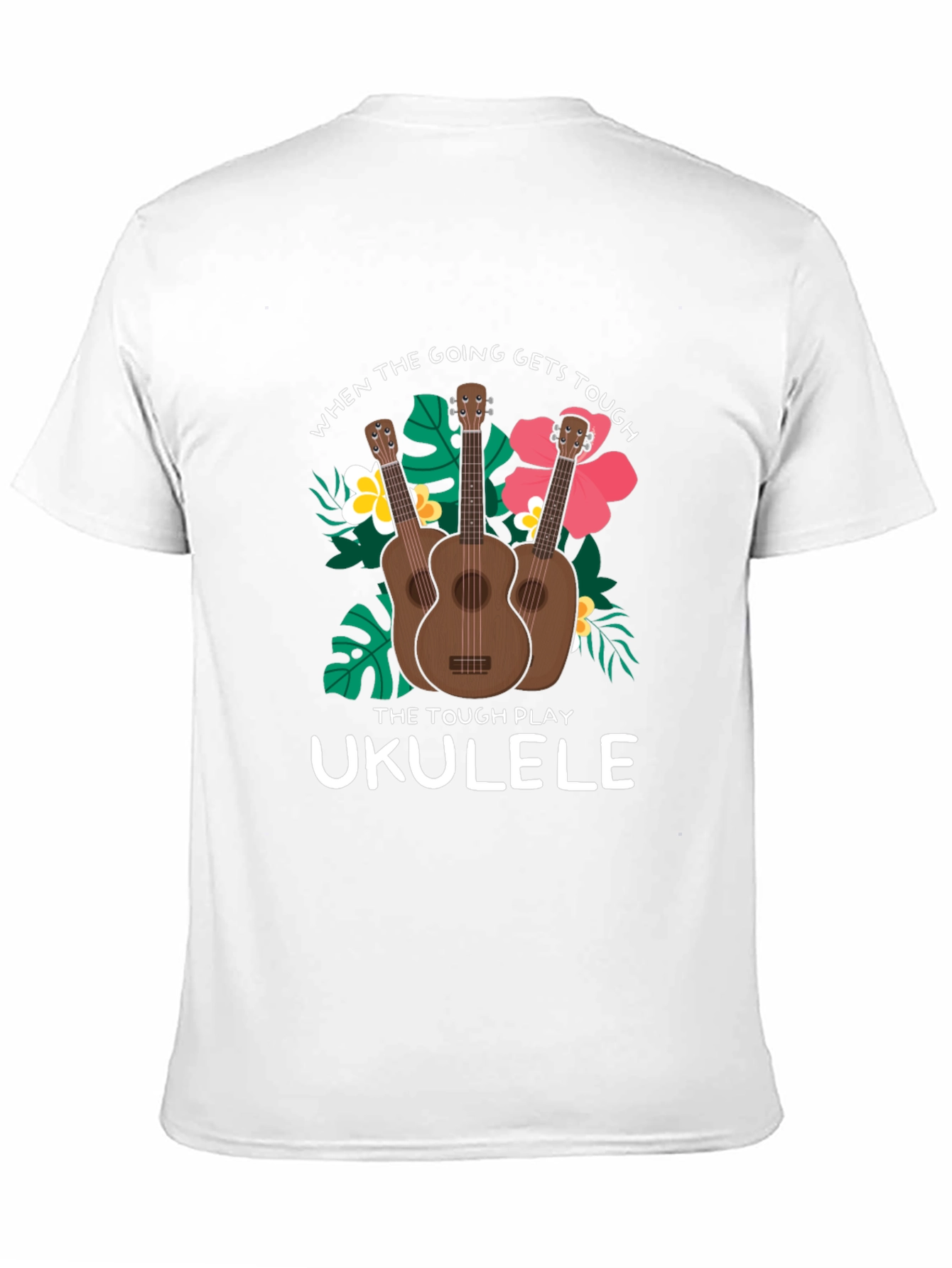 Ukulele T-Shirt: When the Going Gets Tough