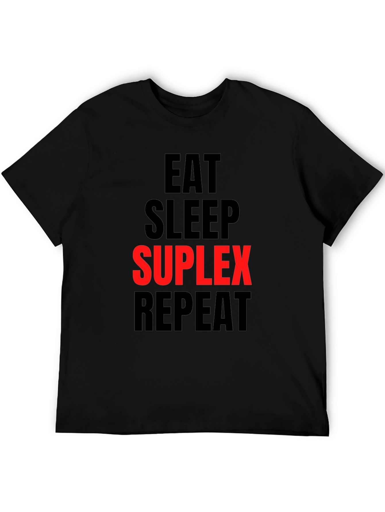 Eat Sleep Suplex Repeat Black Graphic Tee