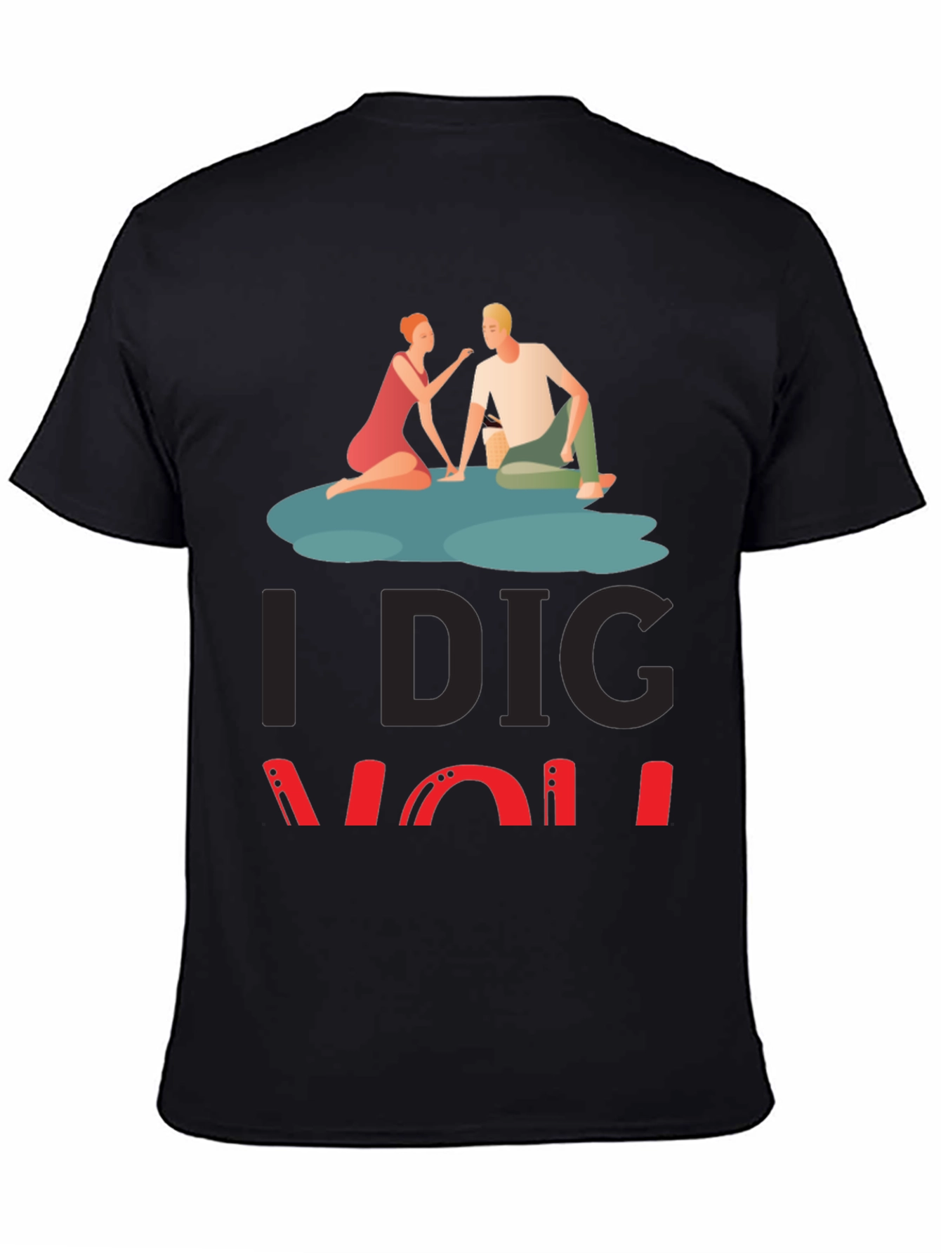 I Dig You Graphic Tee - Romantic Couple Design