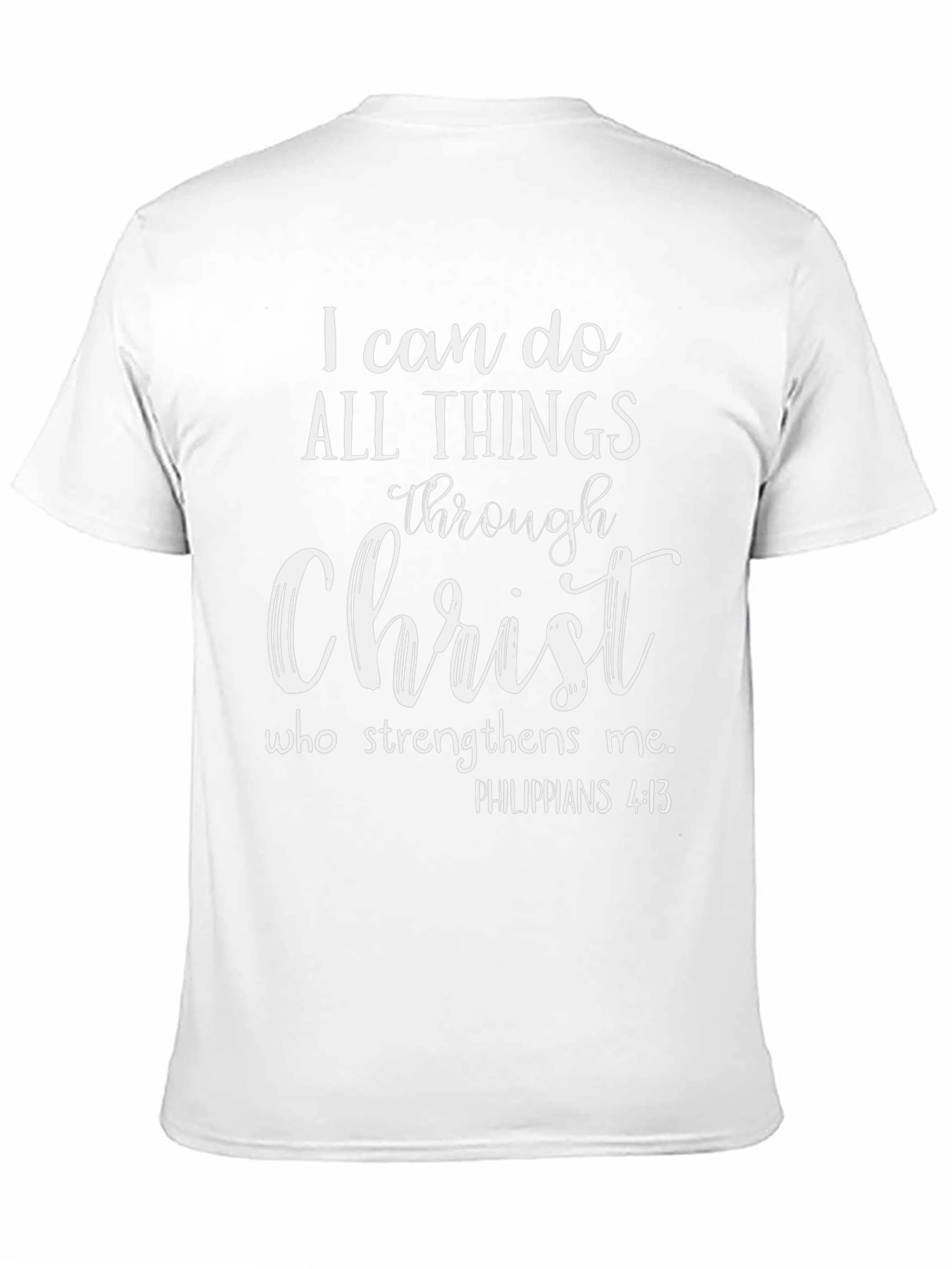 Christian T-Shirt: I Can Do All Things Through Christ