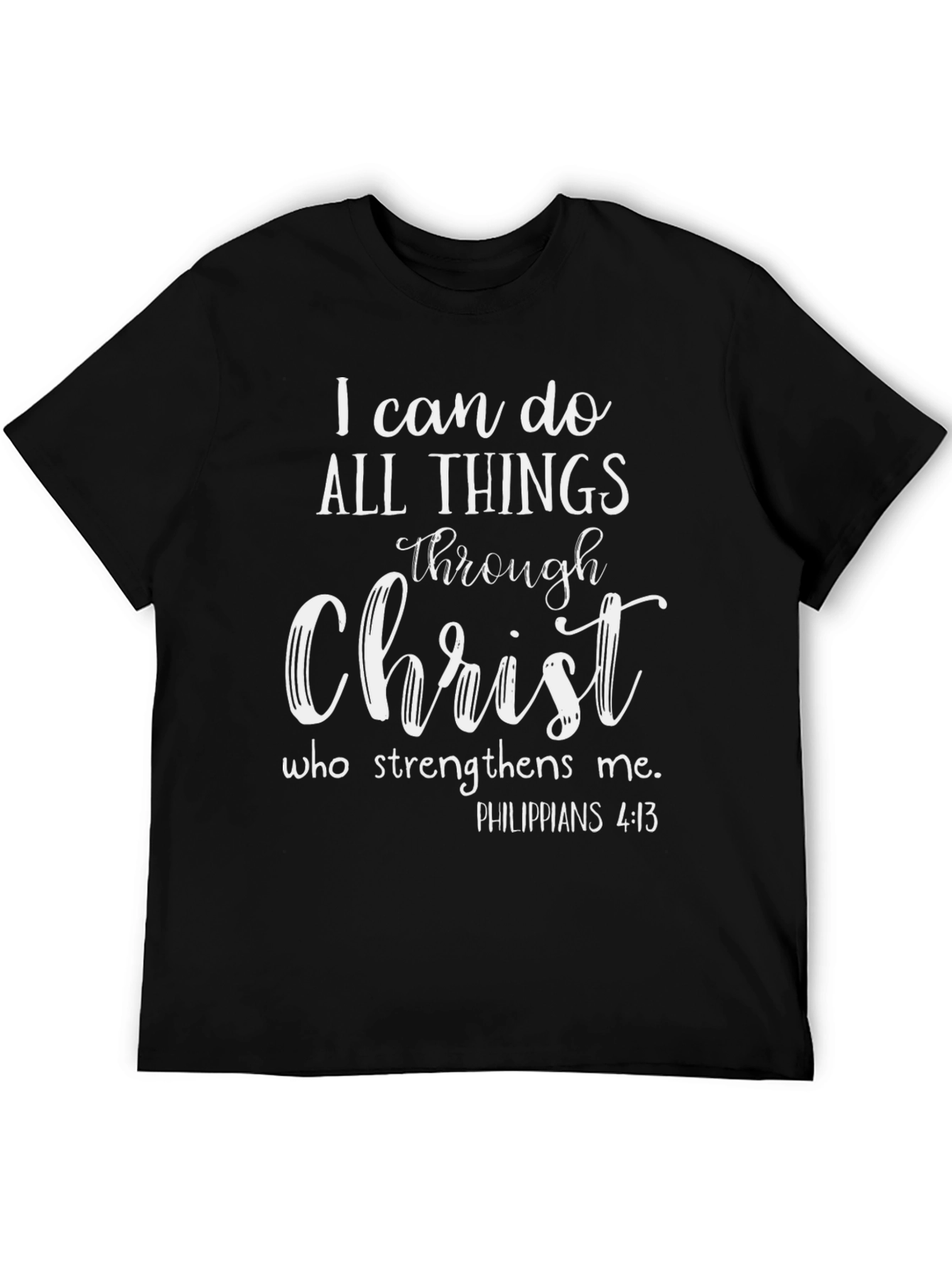 Christian T-Shirt: I Can Do All Things Through Christ