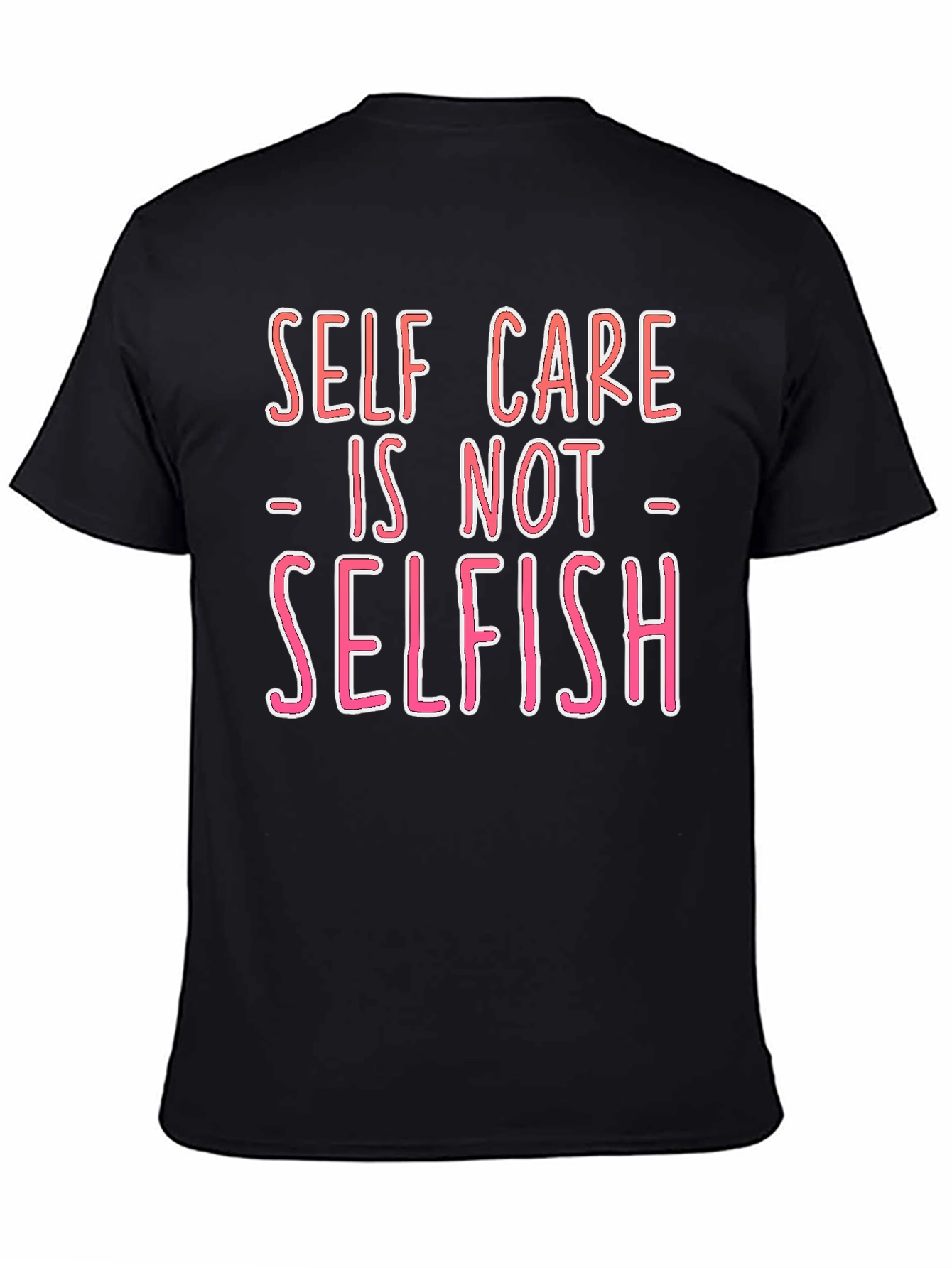 Self Care is Not Selfish Graphic Tee - Black