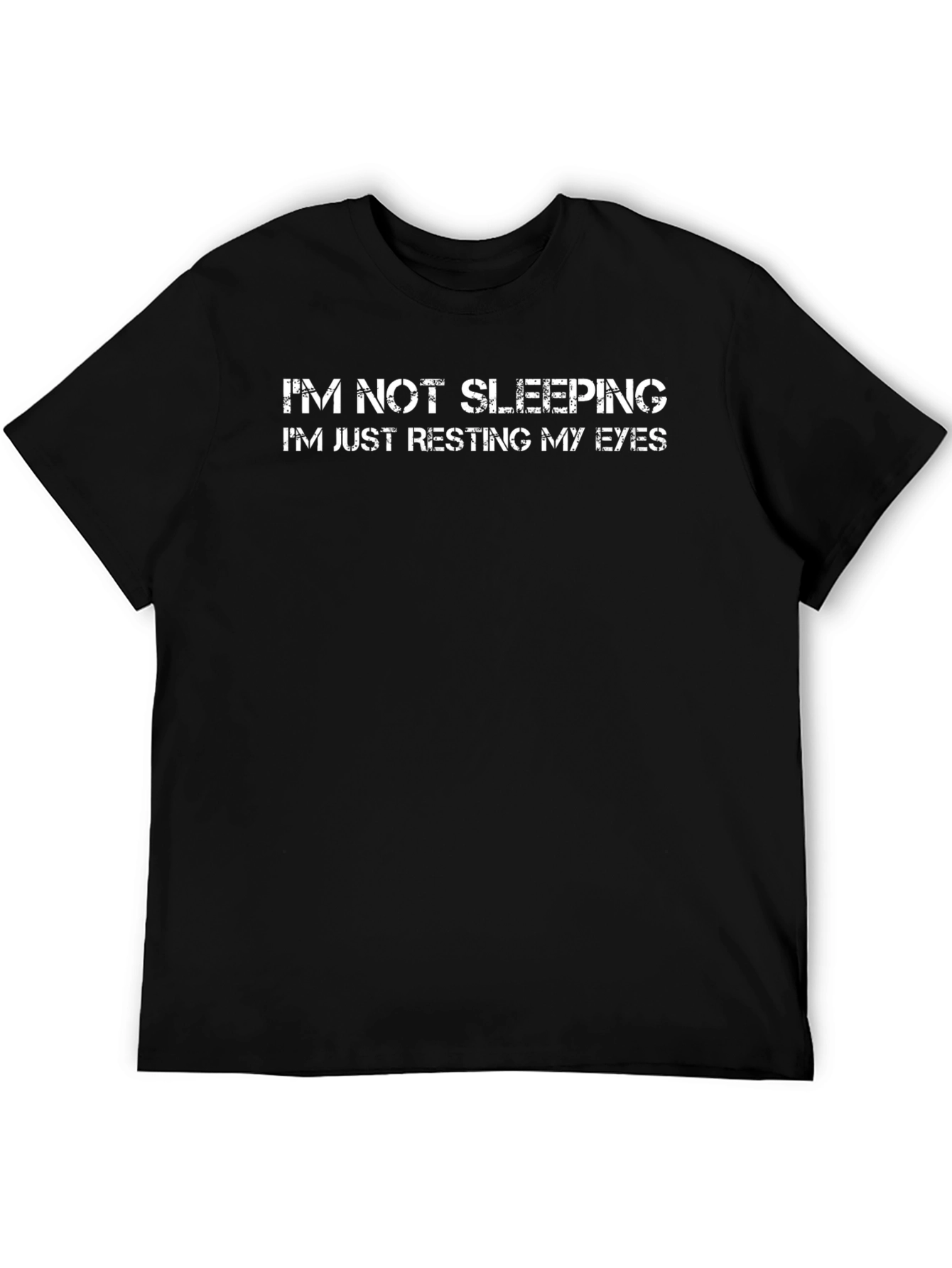 Resting My Eyes Graphic Tee - Funny Slogan T-Shirt