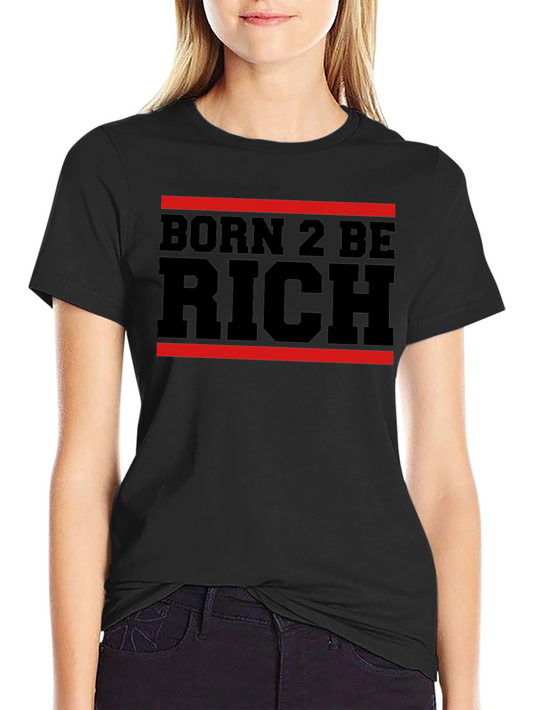 Born 2 Be Rich Graphic T-Shirt - Black