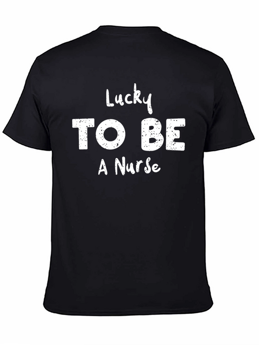 Lucky to Be A Nurse T-Shirt - Black