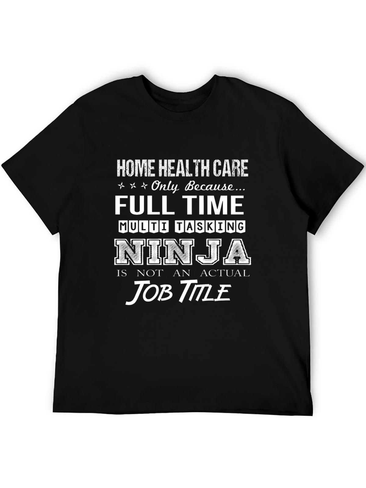 Home Health Care Ninja T-Shirt