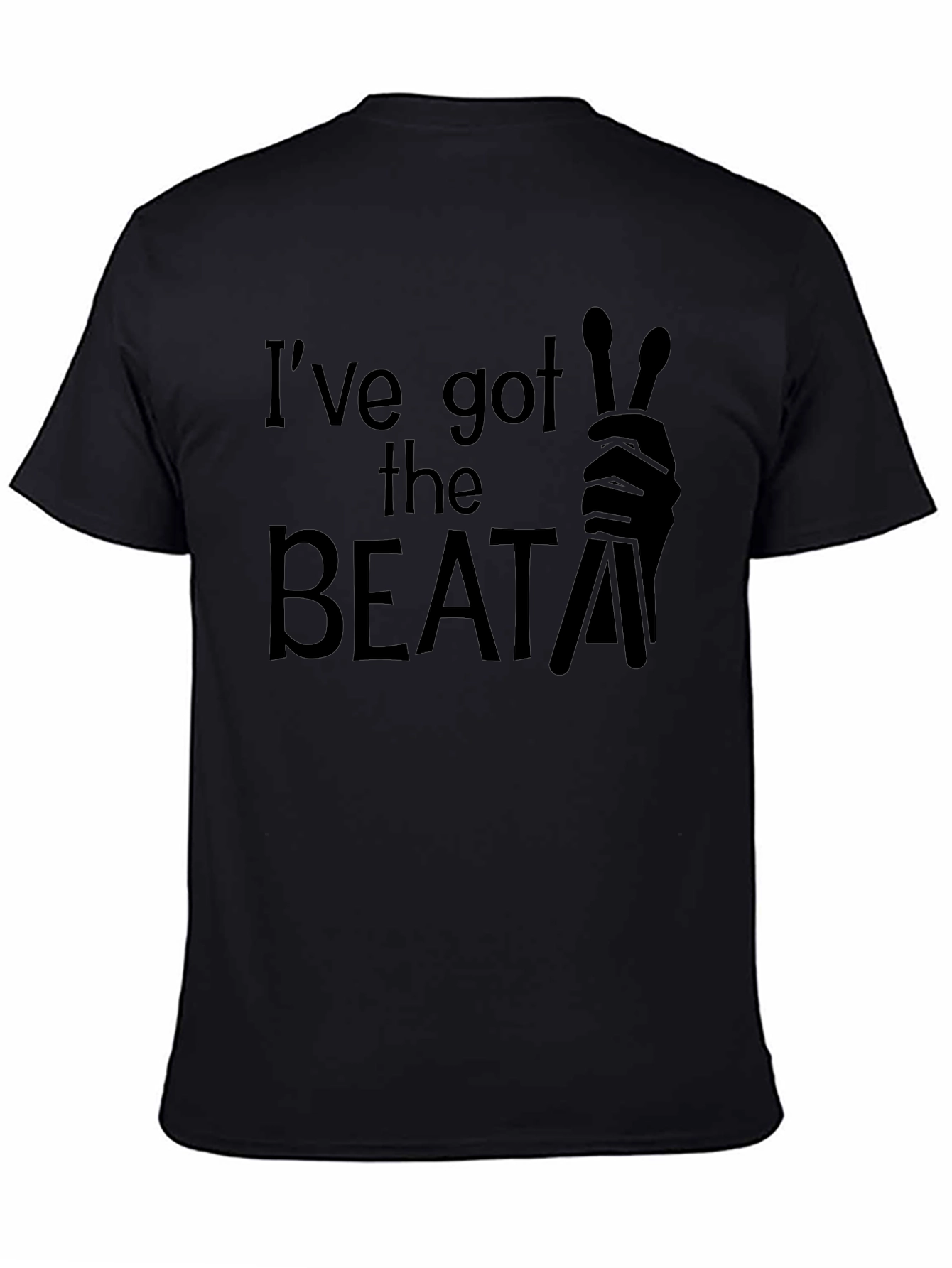 Ive Got The Beat Drummer T-Shirt