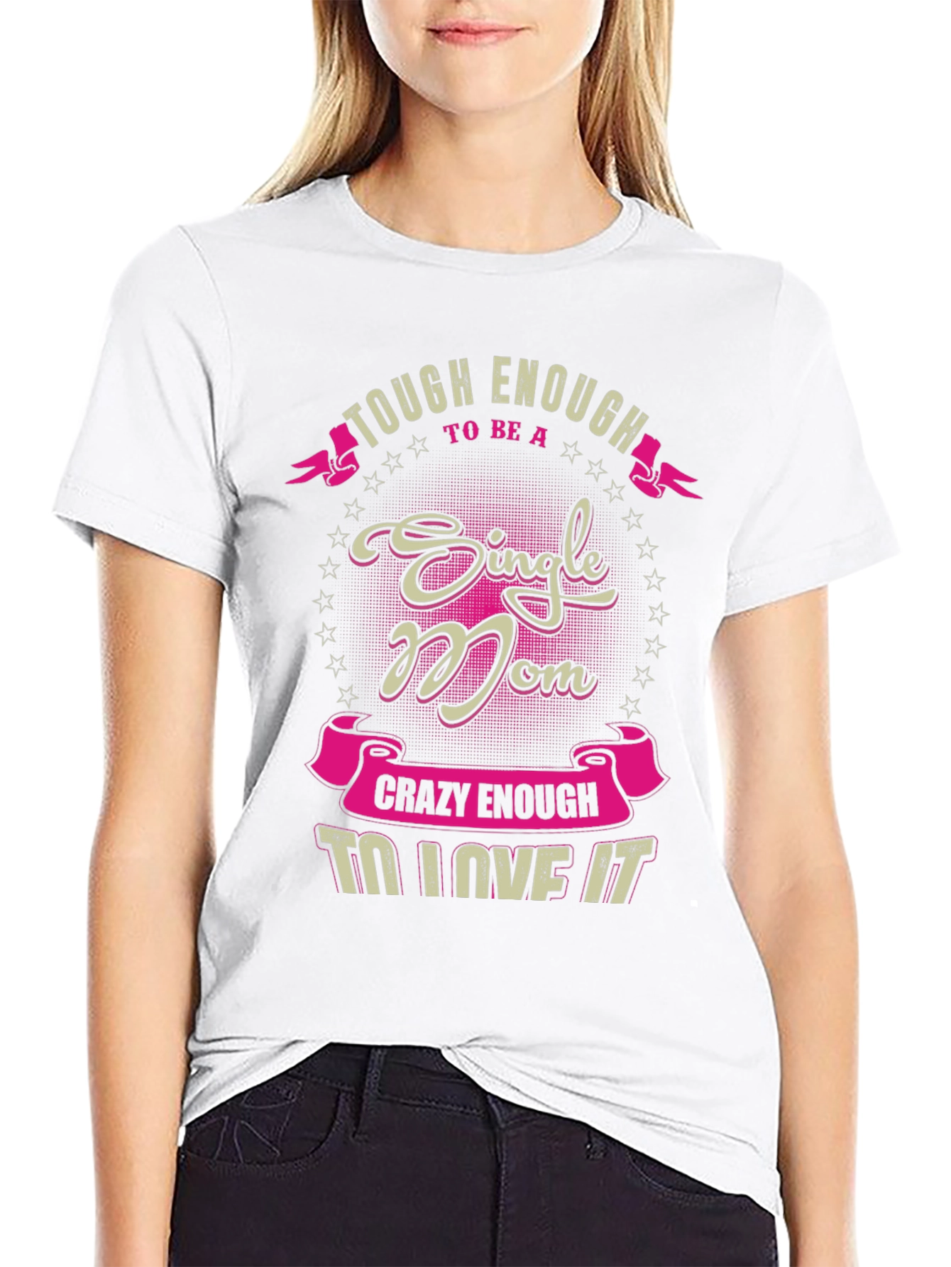 Single Mom Graphic Tee - Tough & Crazy