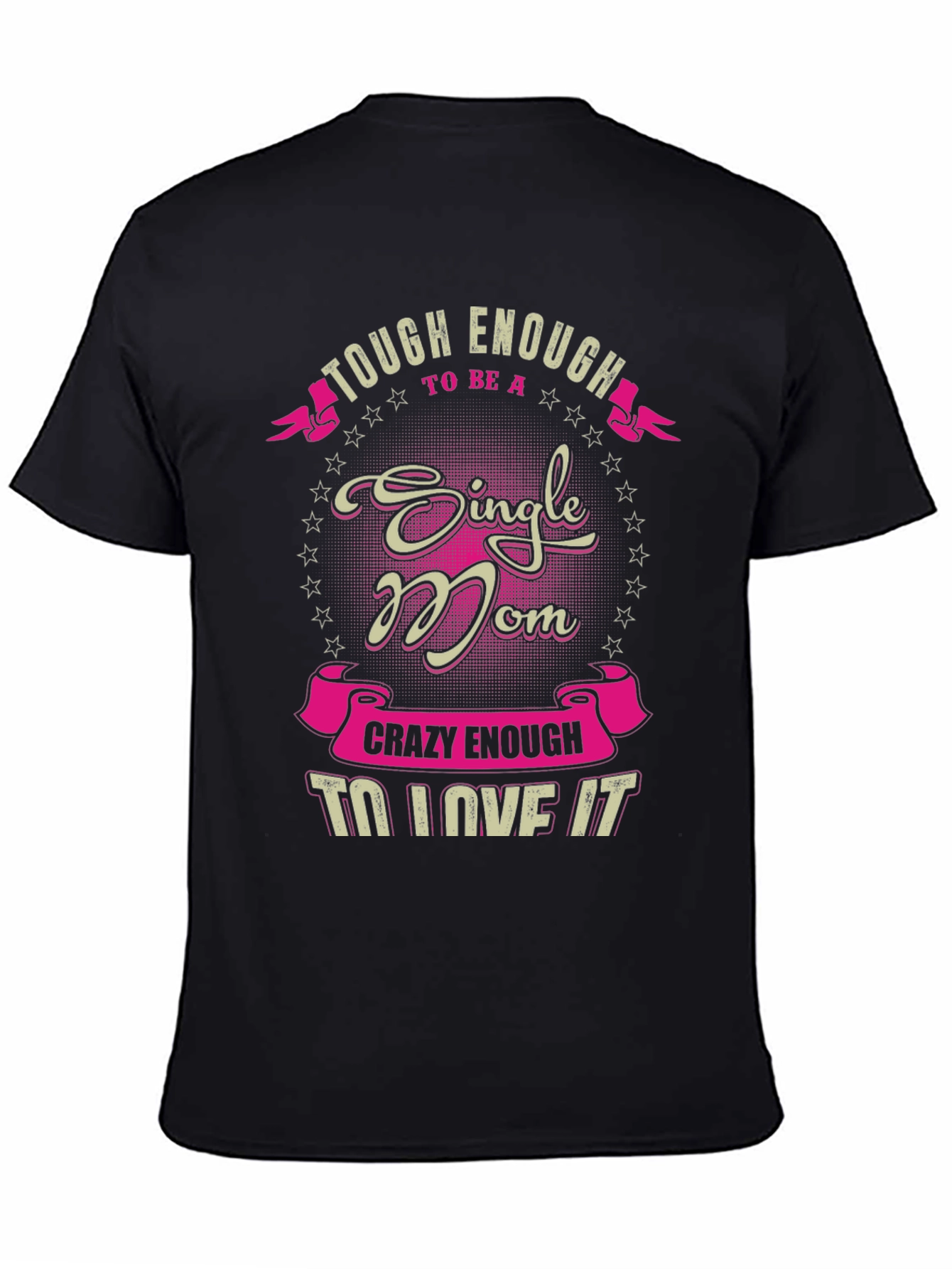Single Mom Graphic Tee - Tough & Crazy