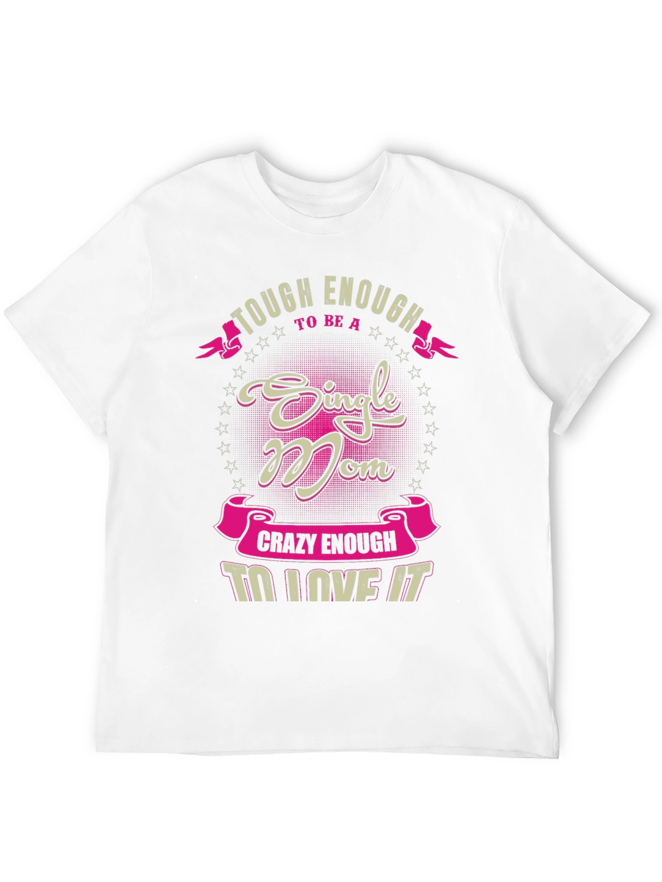 Single Mom Graphic Tee - Tough & Crazy
