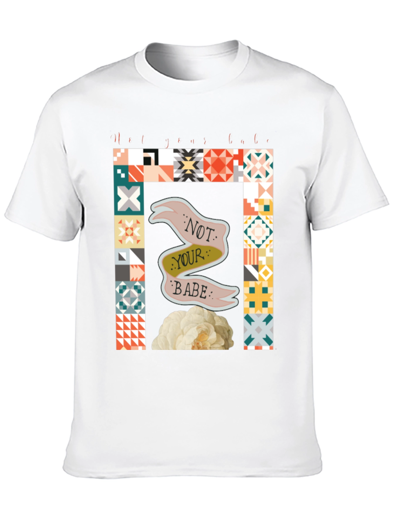 Not Your Babe Graphic T-Shirt