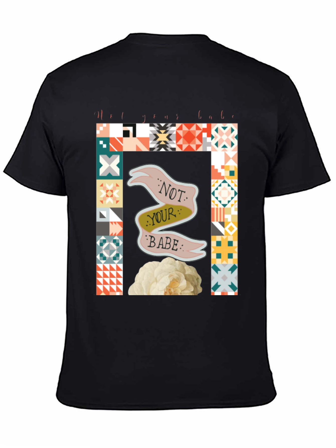 Not Your Babe Graphic T-Shirt