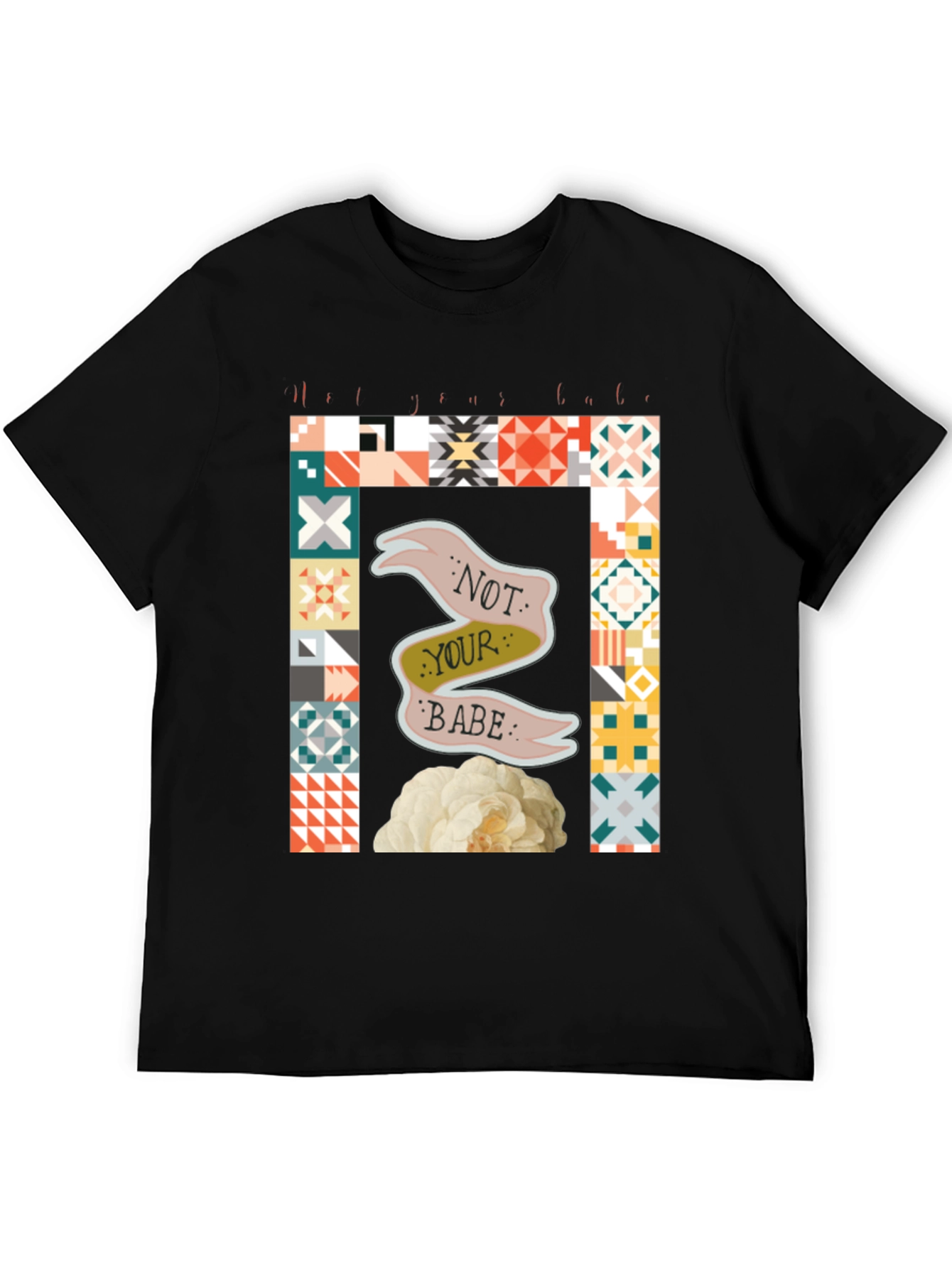 Not Your Babe Graphic T-Shirt