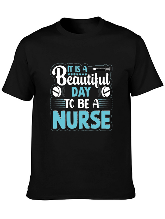 It is a Beautiful Day to be a Nurse T-shirt