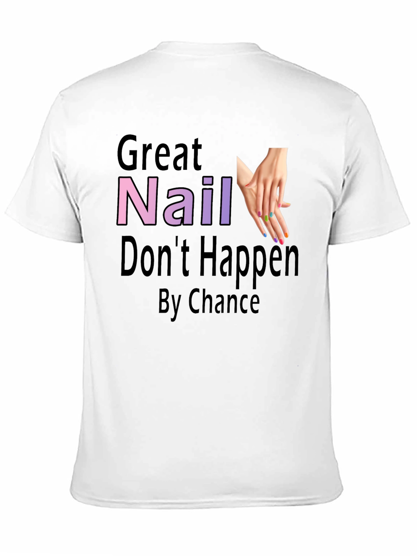 Great Nail Art T-Shirt - Nail Tech Gift
