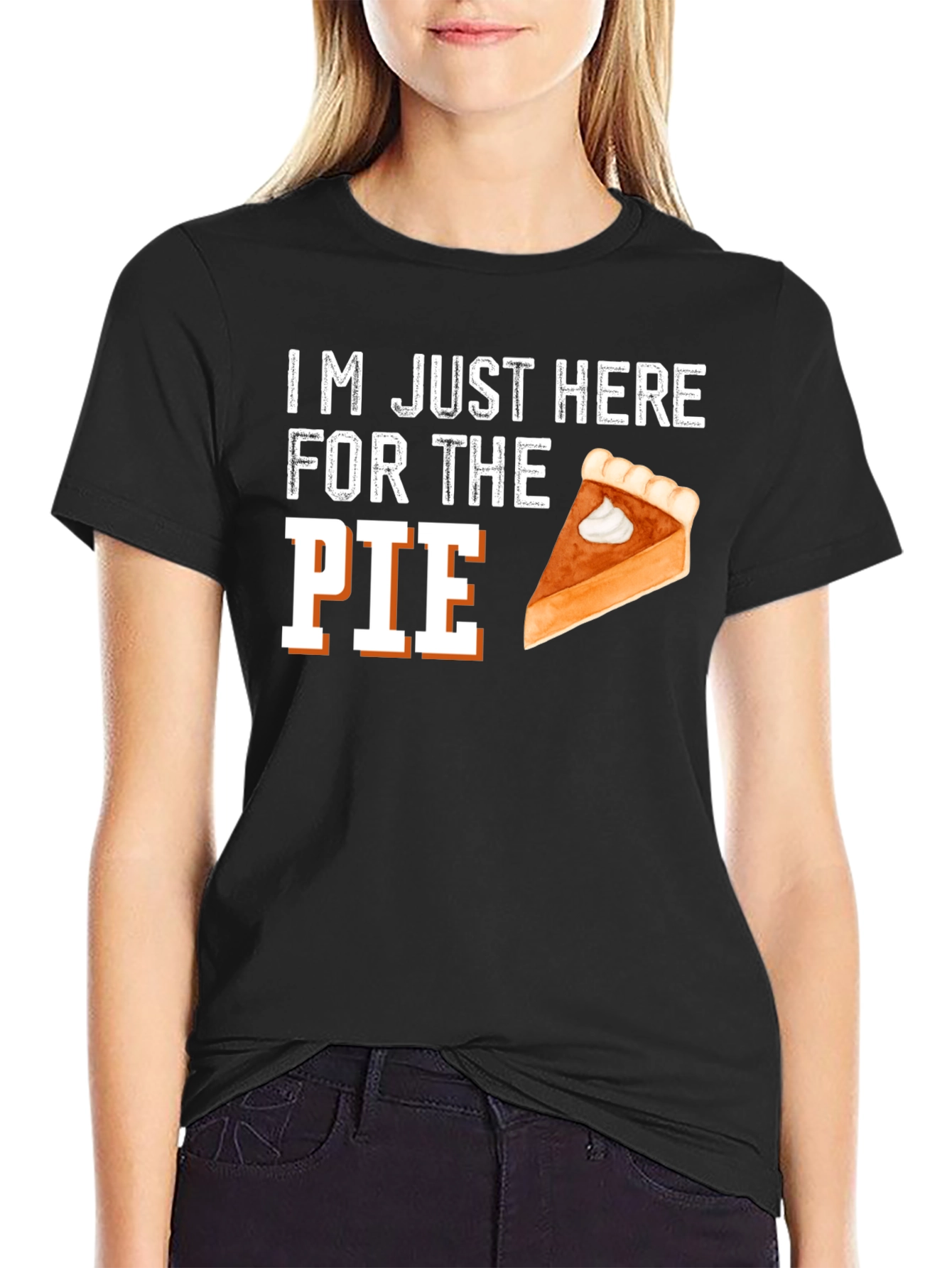 Im Just Here For The Pie Thanksgiving T-Shirt