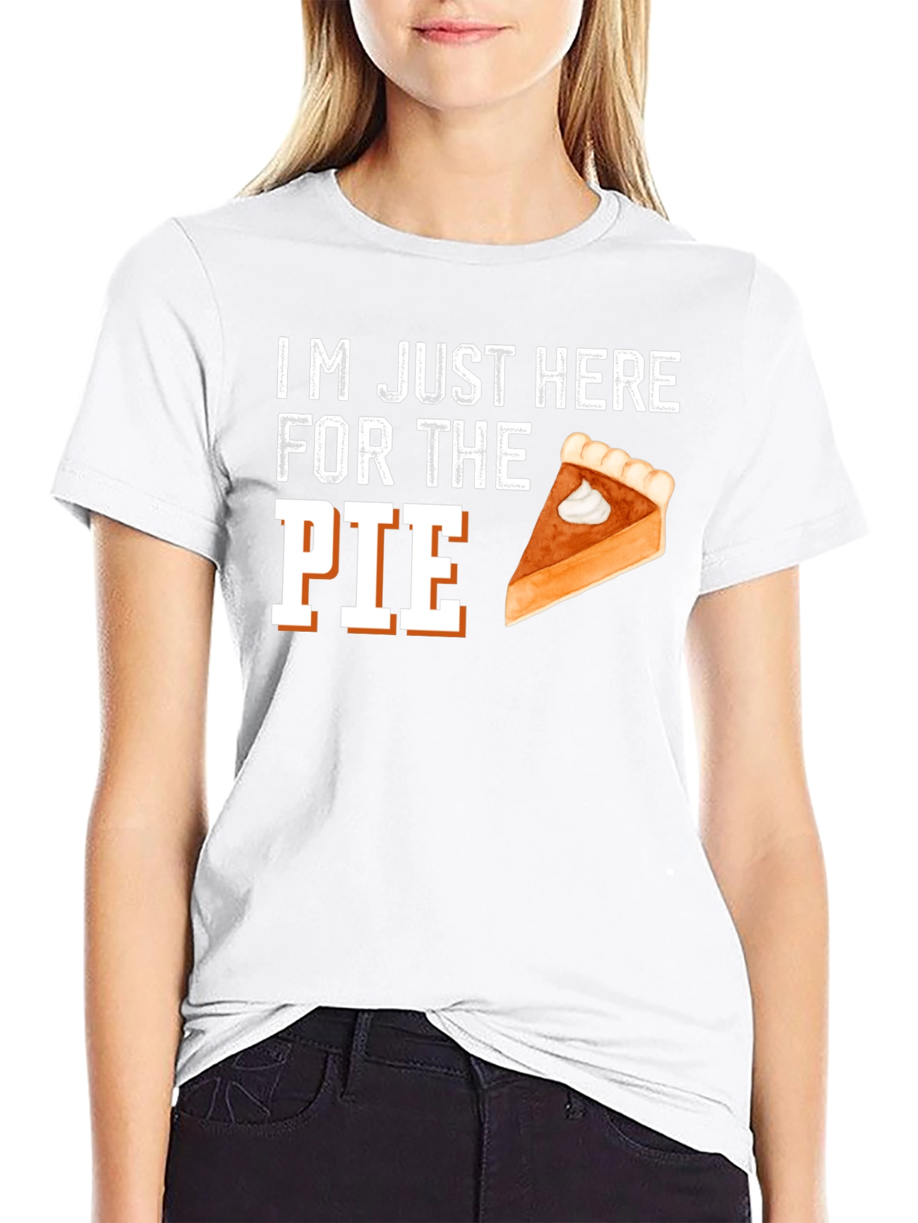 Im Just Here For The Pie Thanksgiving T-Shirt