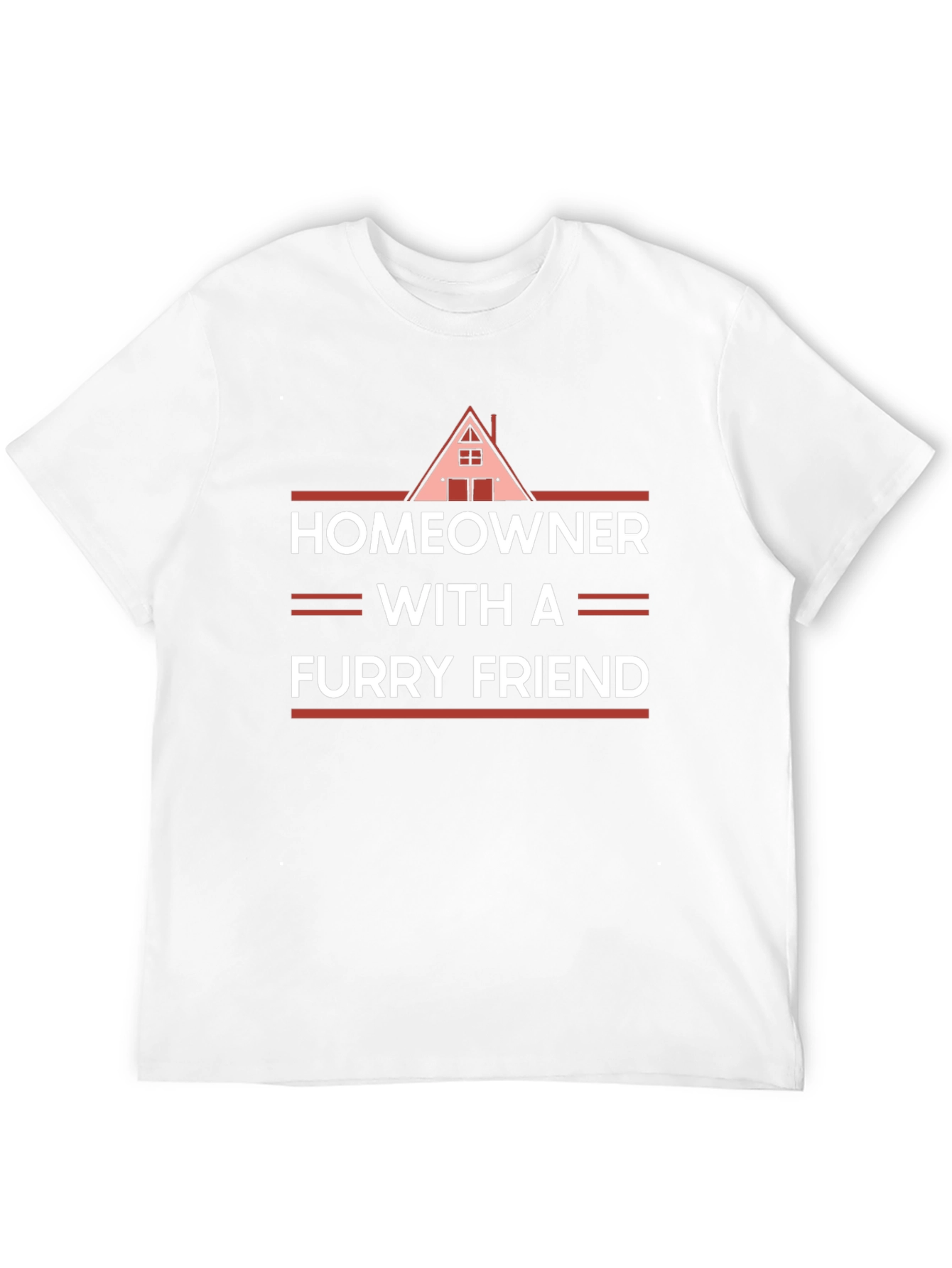 Homeowner with a Furry Friend T-Shirt