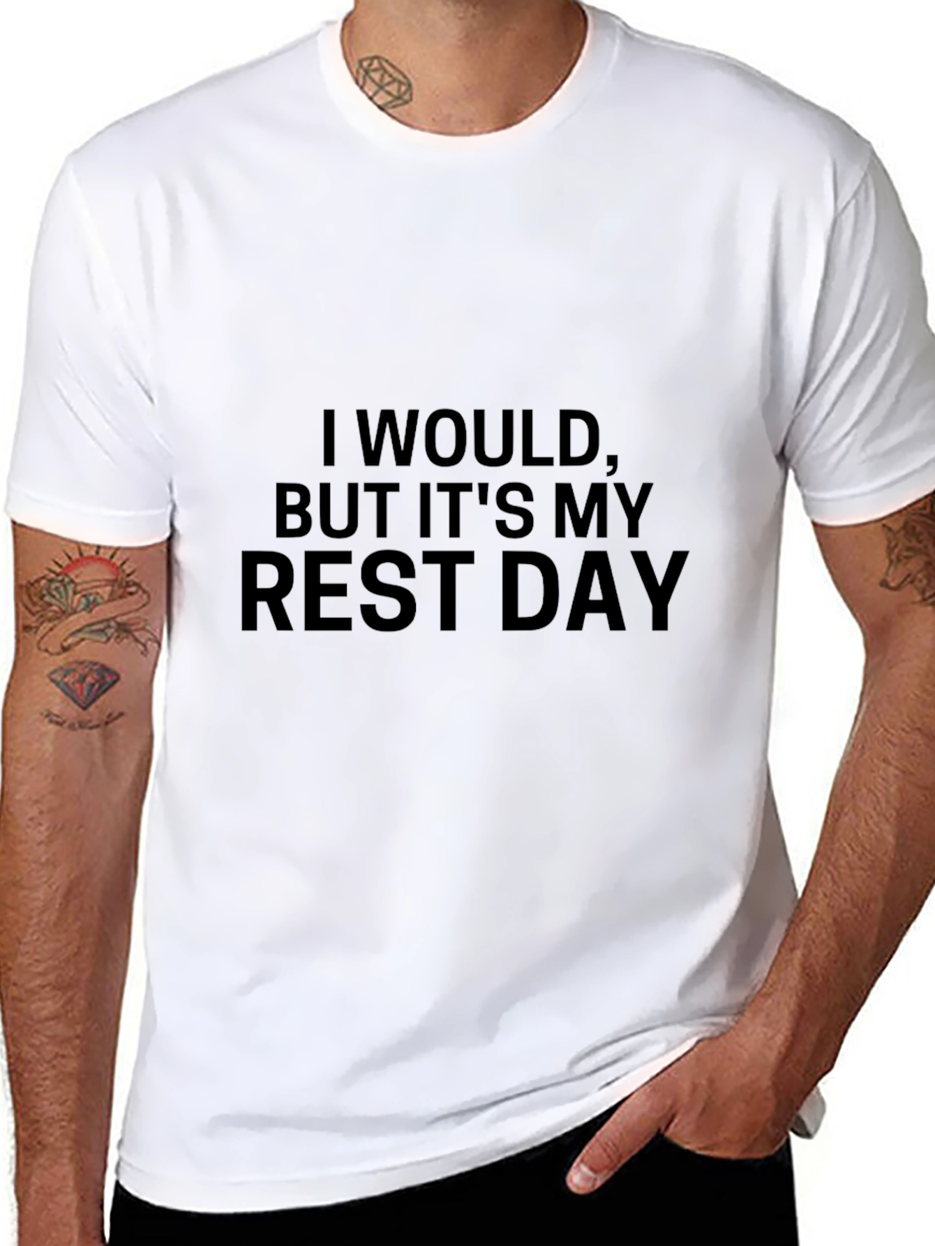 I Would But Its My Rest Day T-Shirt