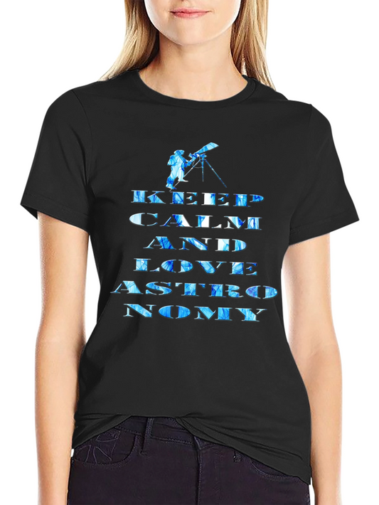 Astronomy Lover Graphic Tee - Keep Calm & Love Astronomy