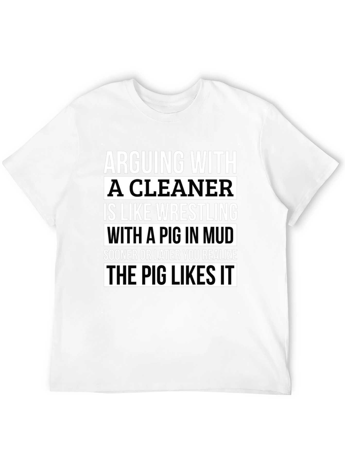 Arguing with a Cleaner Funny T-Shirt