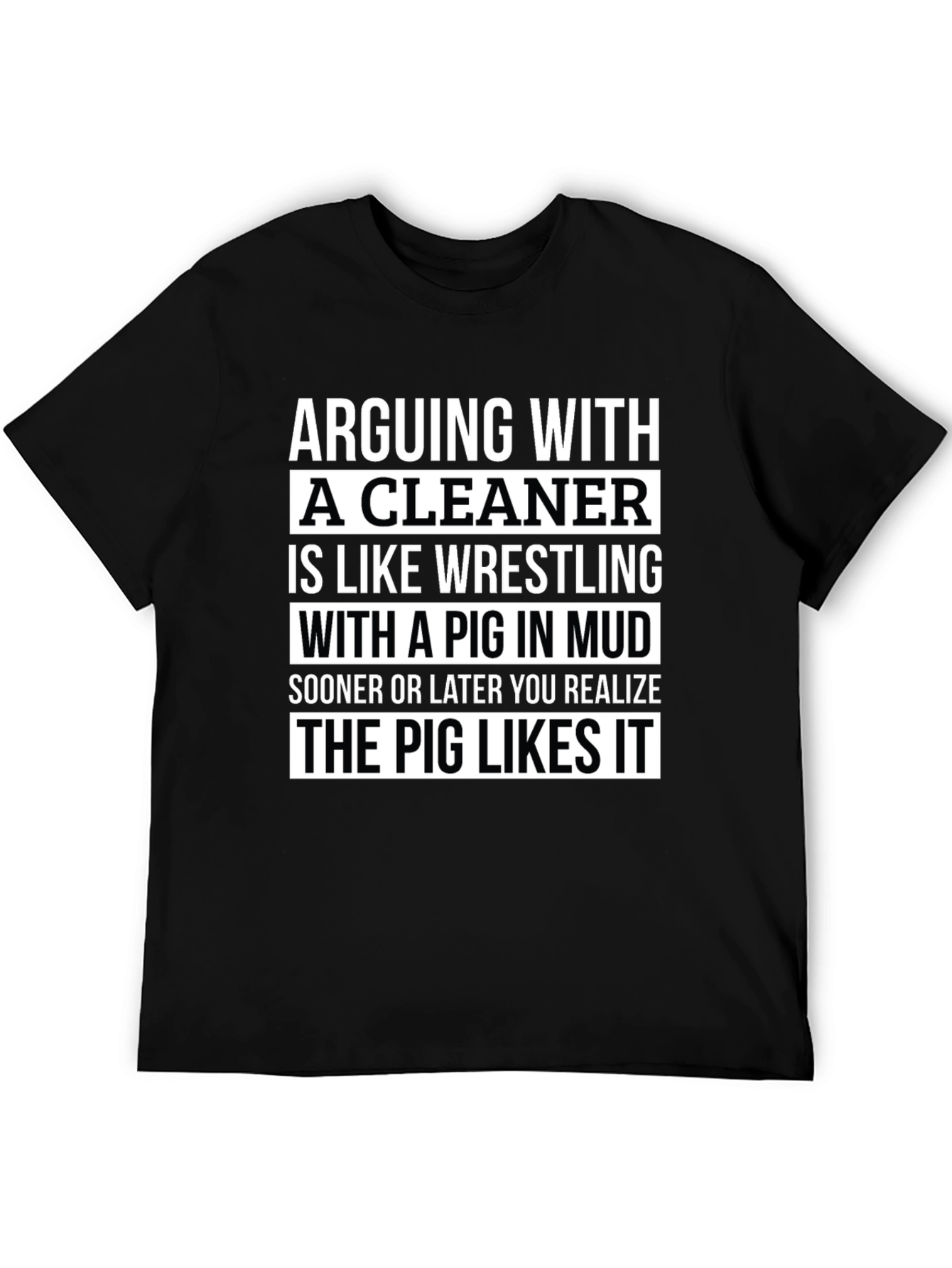 Arguing with a Cleaner Funny T-Shirt