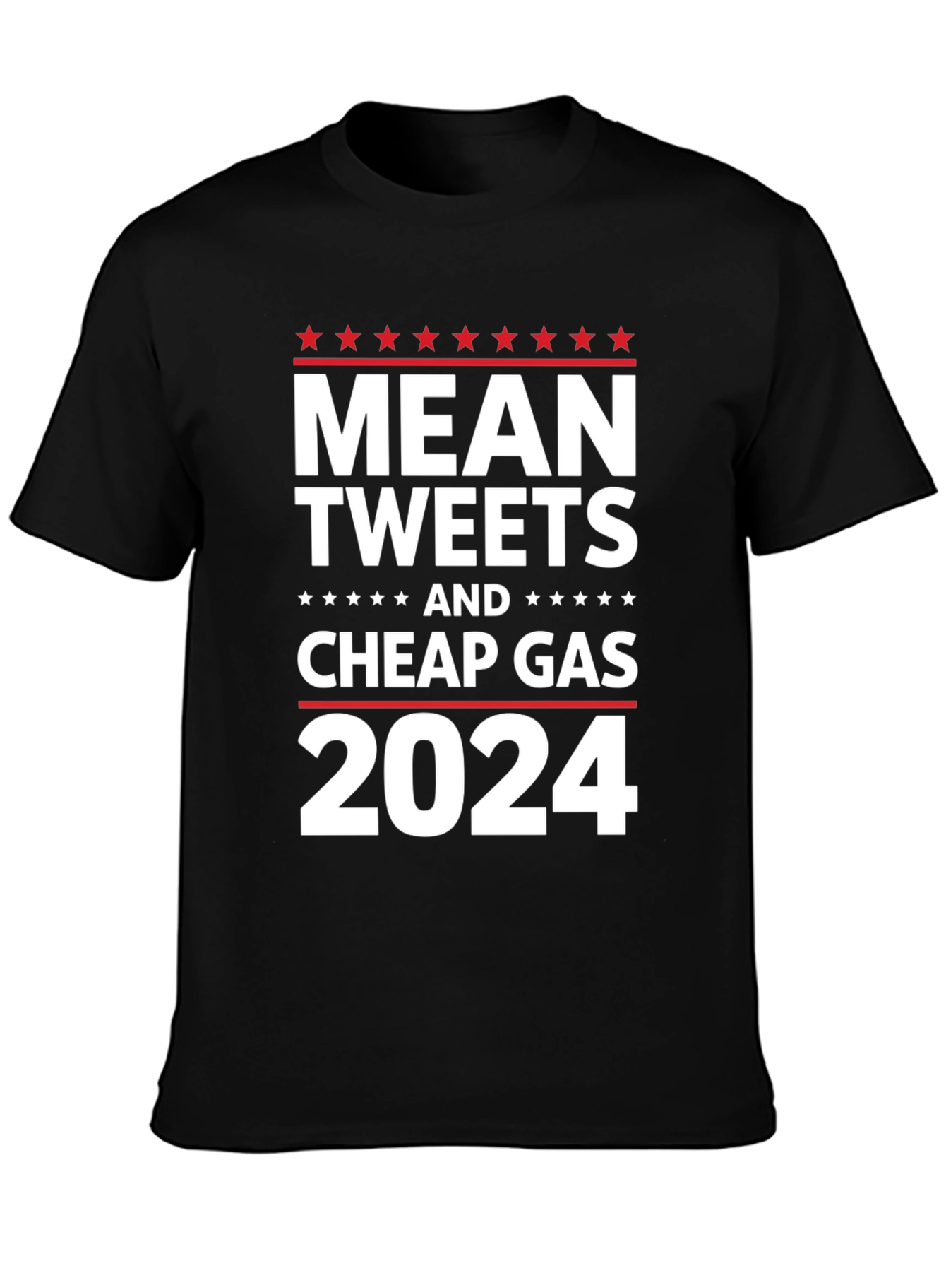 Mean Tweets & Cheap Gas 2024 T-Shirt