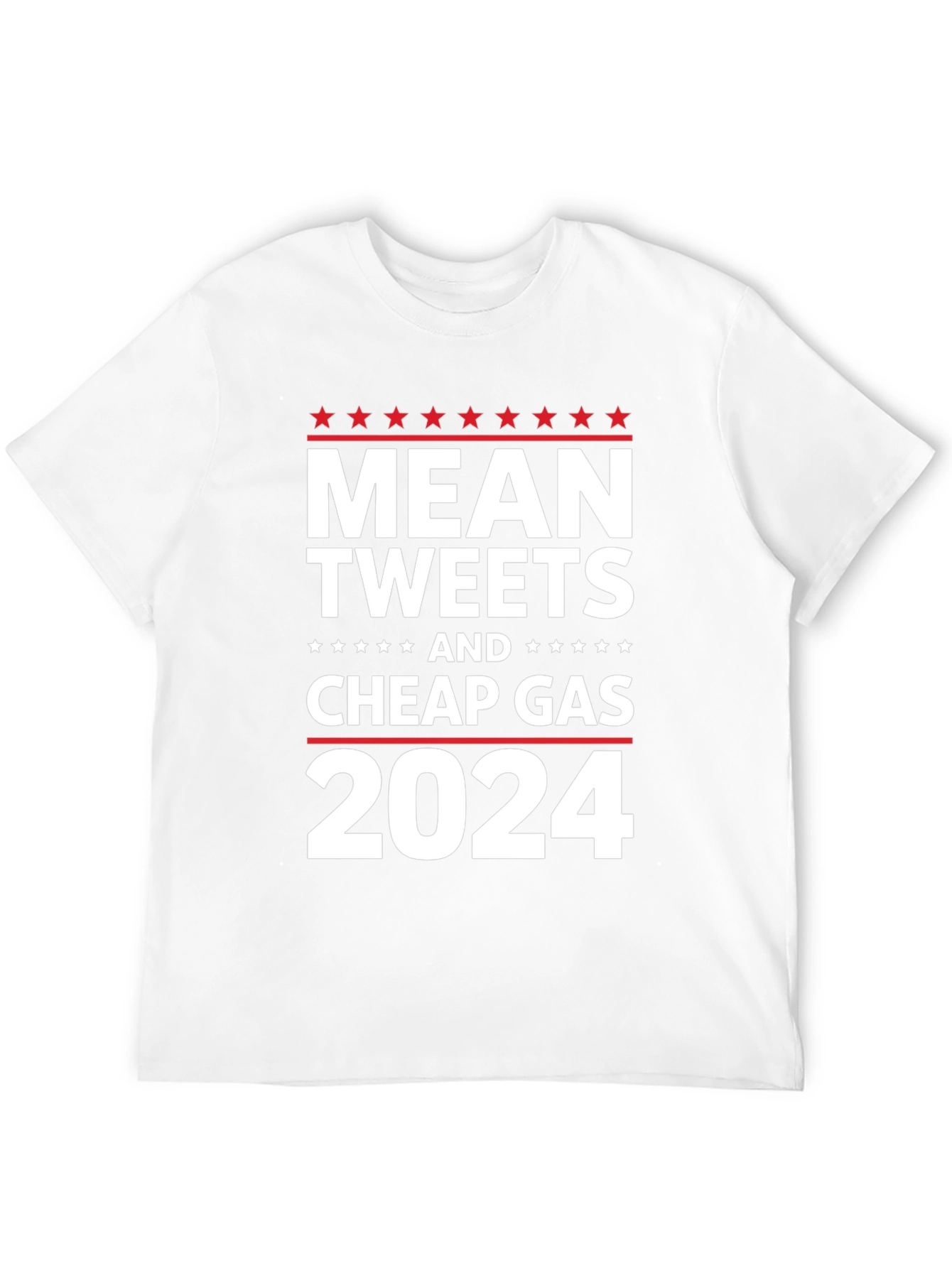 Mean Tweets & Cheap Gas 2024 T-Shirt