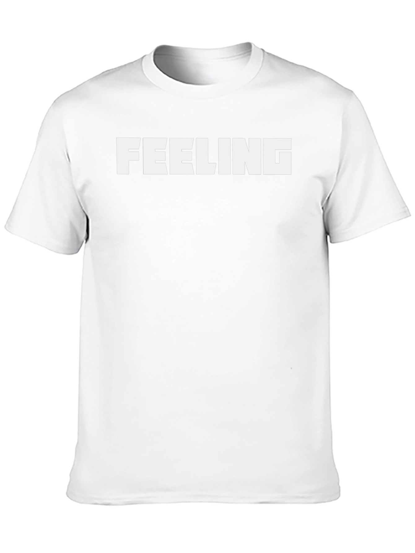 Feeling T-Shirt - Bold Statement Tee