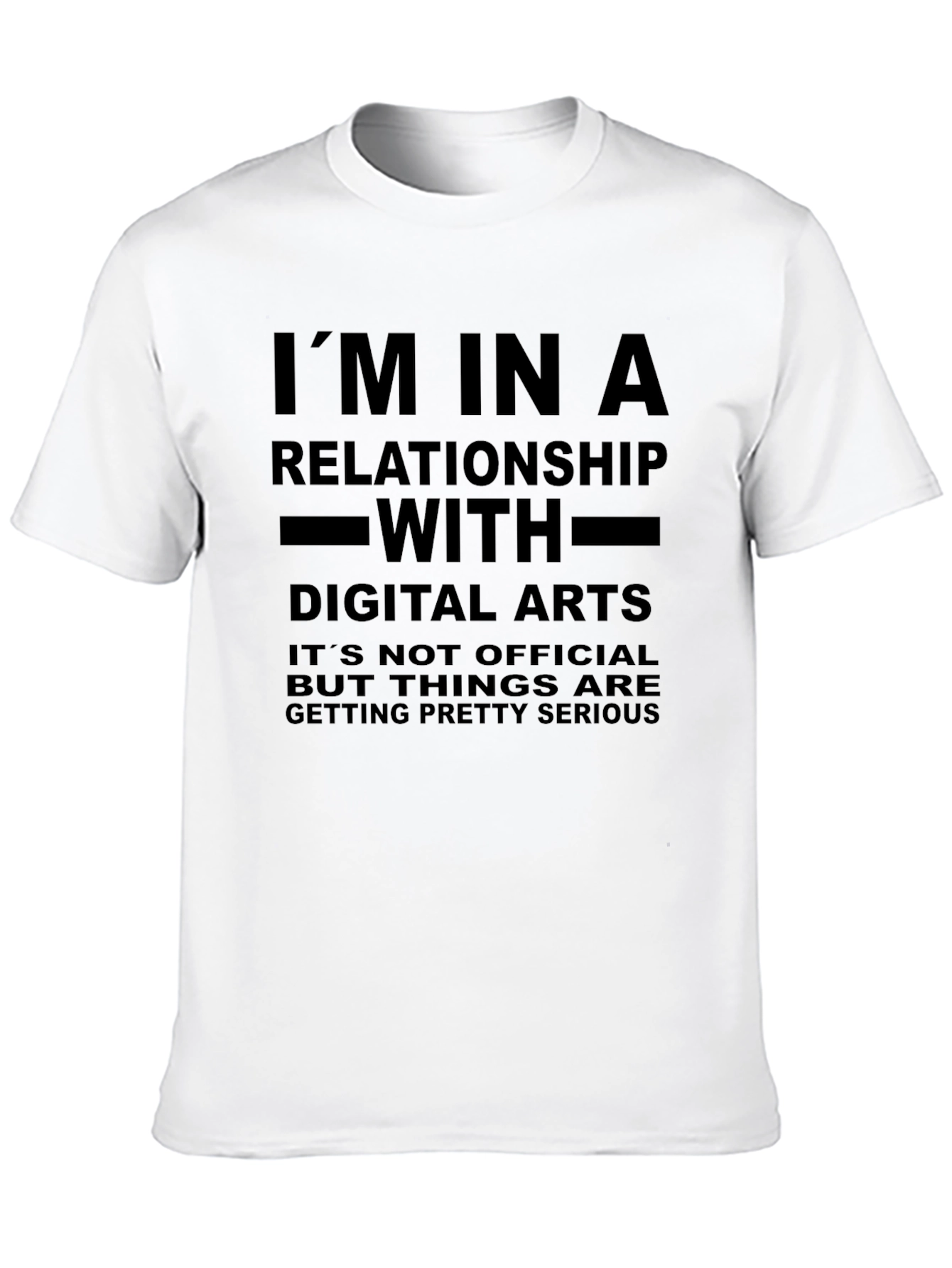 Im In A Relationship With Digital Arts T-Shirt