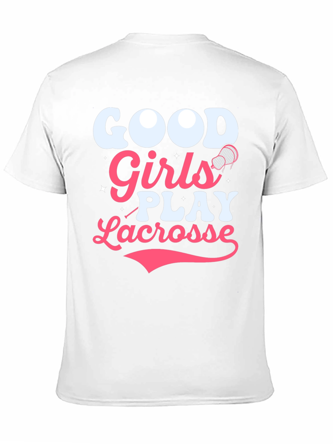 Good Girls Play Lacrosse Graphic T-Shirt
