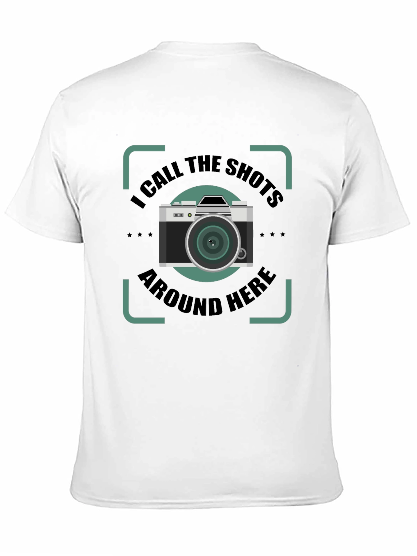 I Call the Shots Around Here Graphic T-Shirt