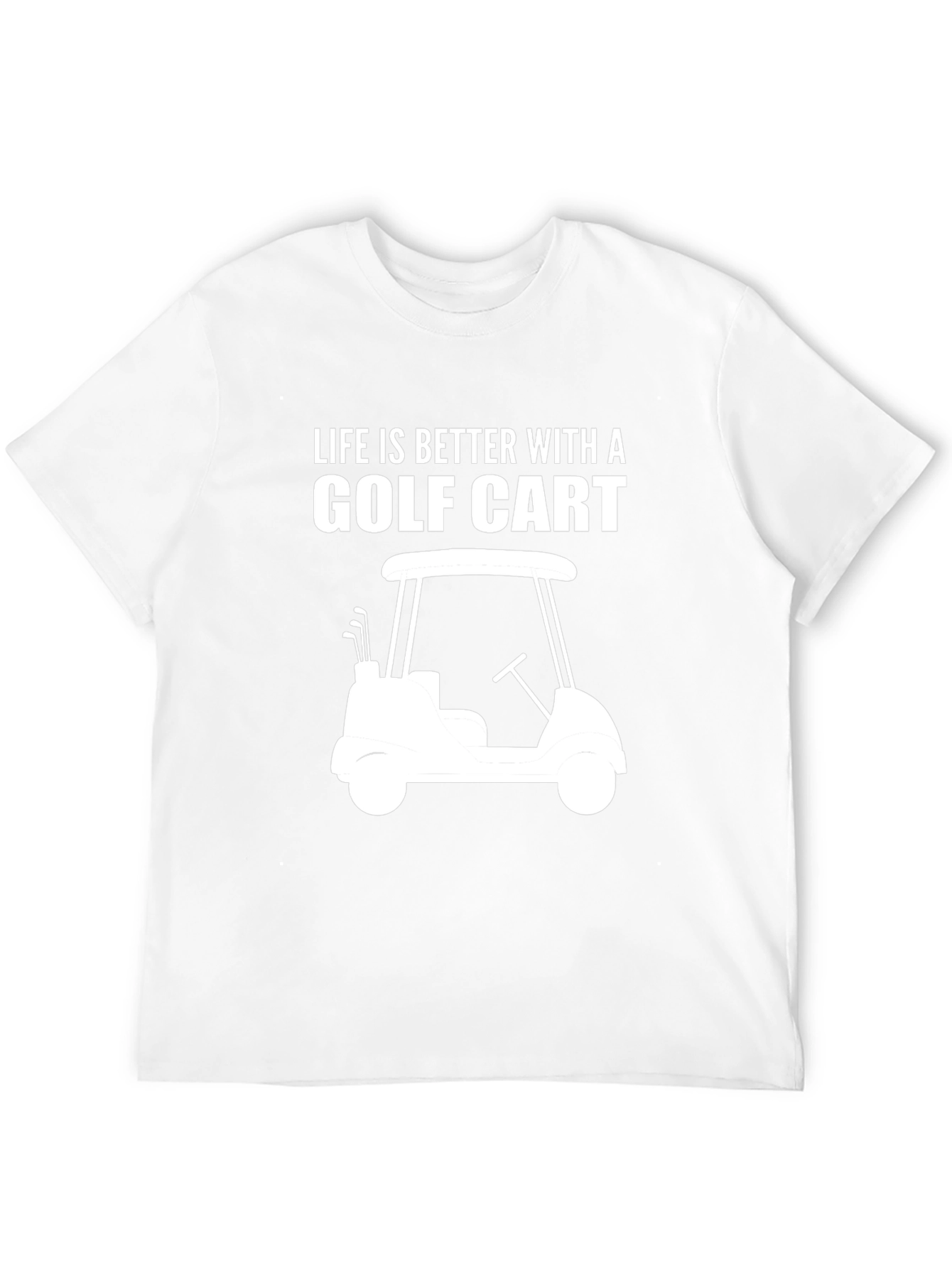Life Is Better Golf Cart T-Shirt