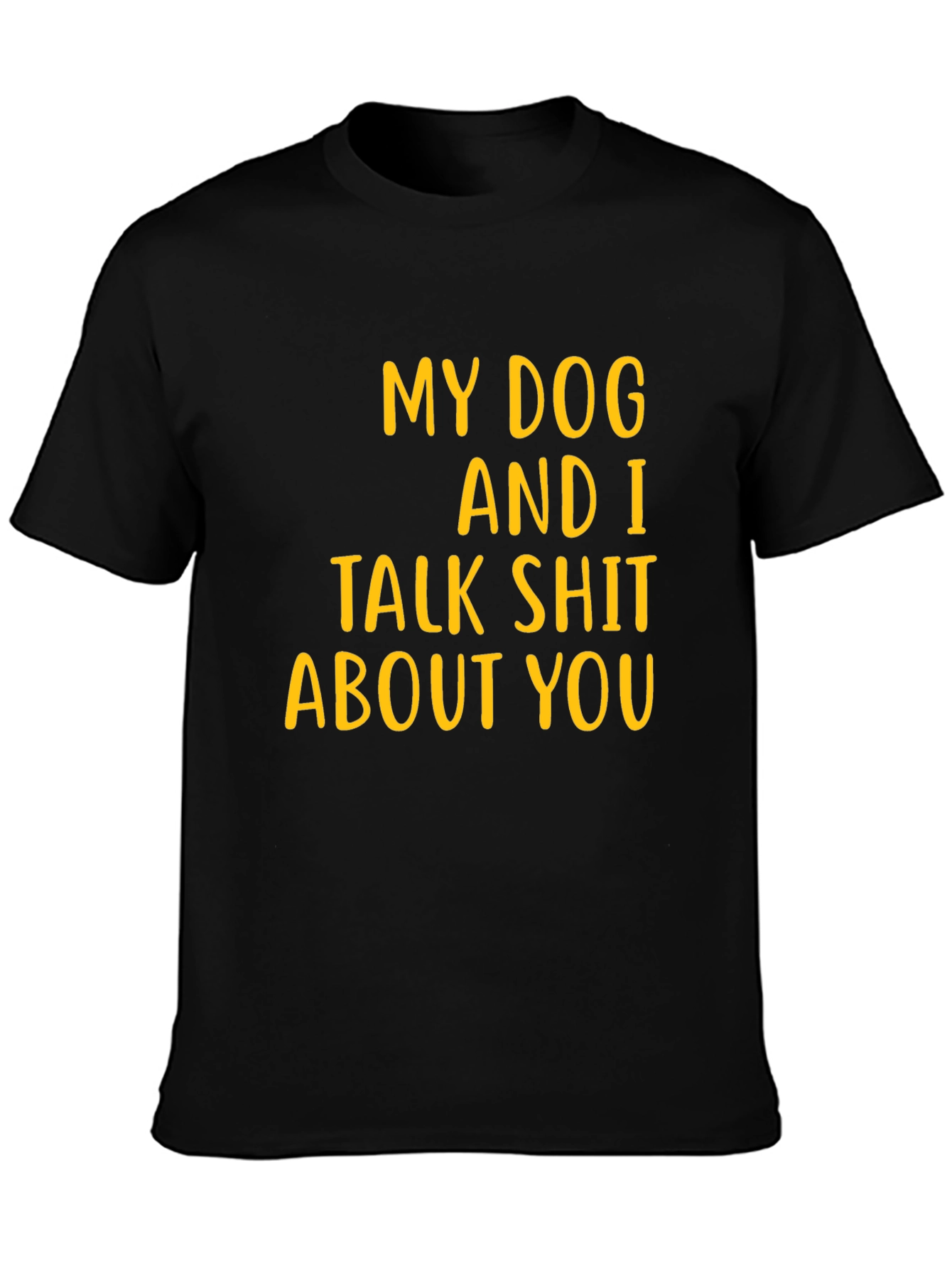 My Dog and I Talk Shirt