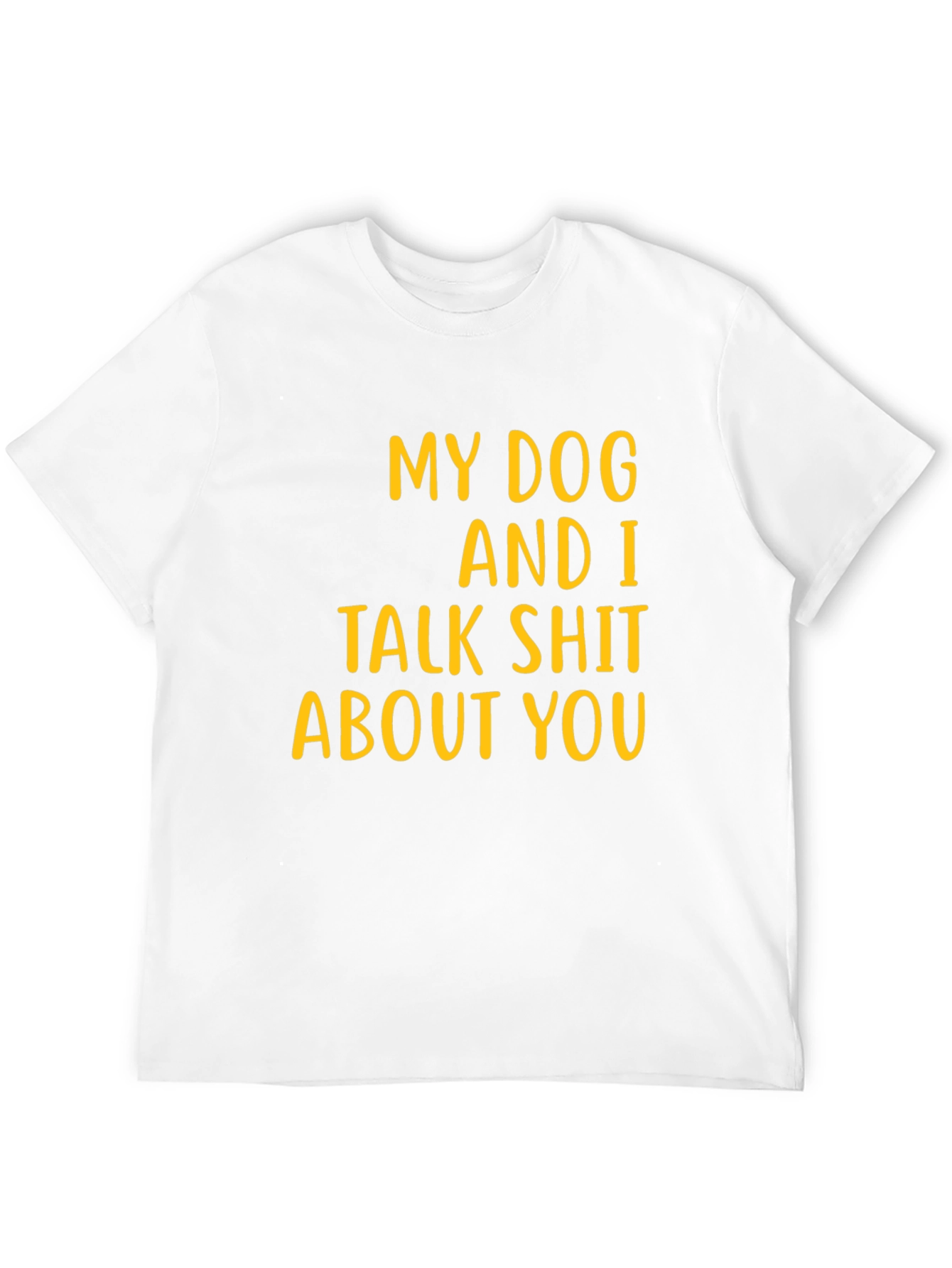 My Dog and I Talk Shirt