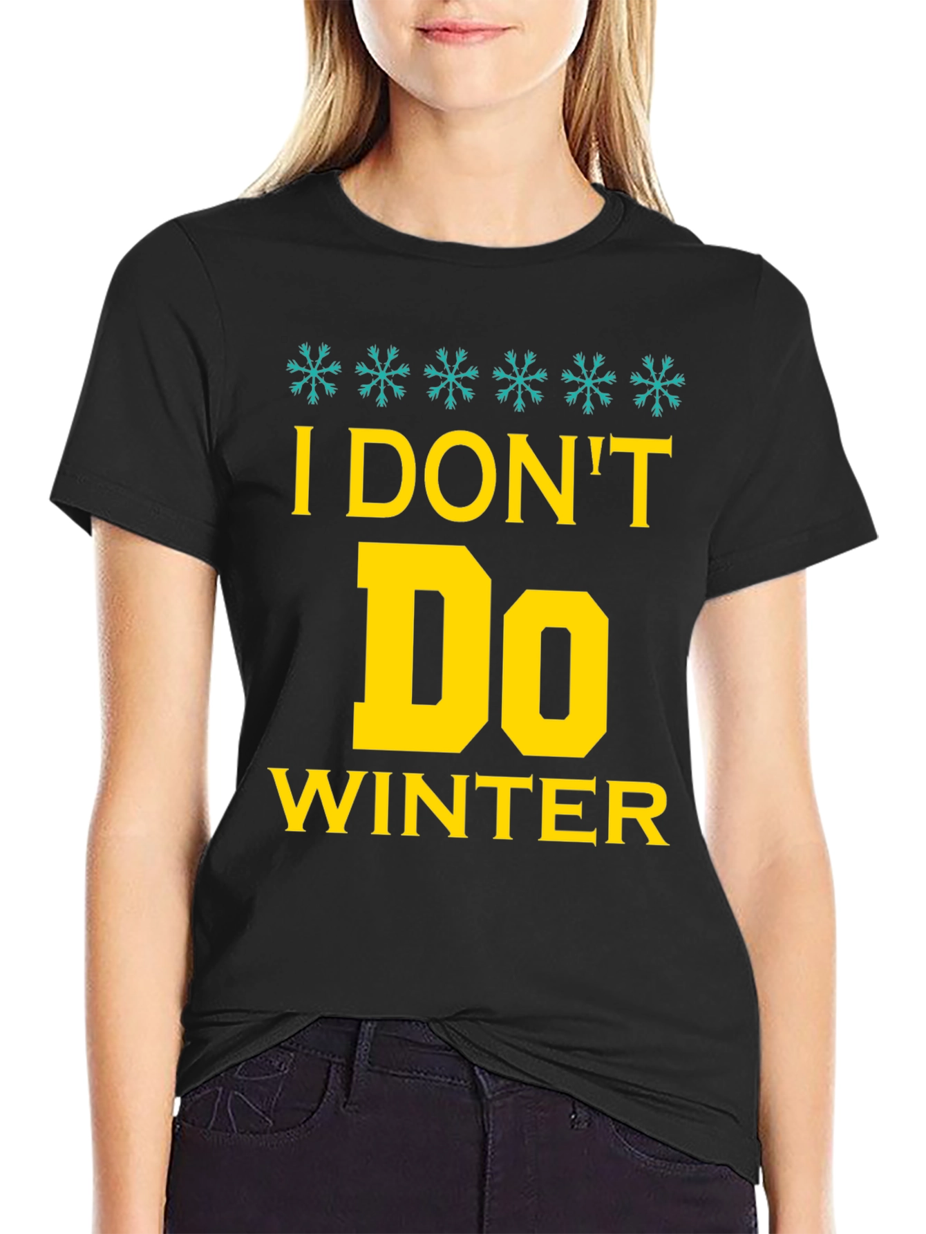 I Dont Do Winter Graphic Tee