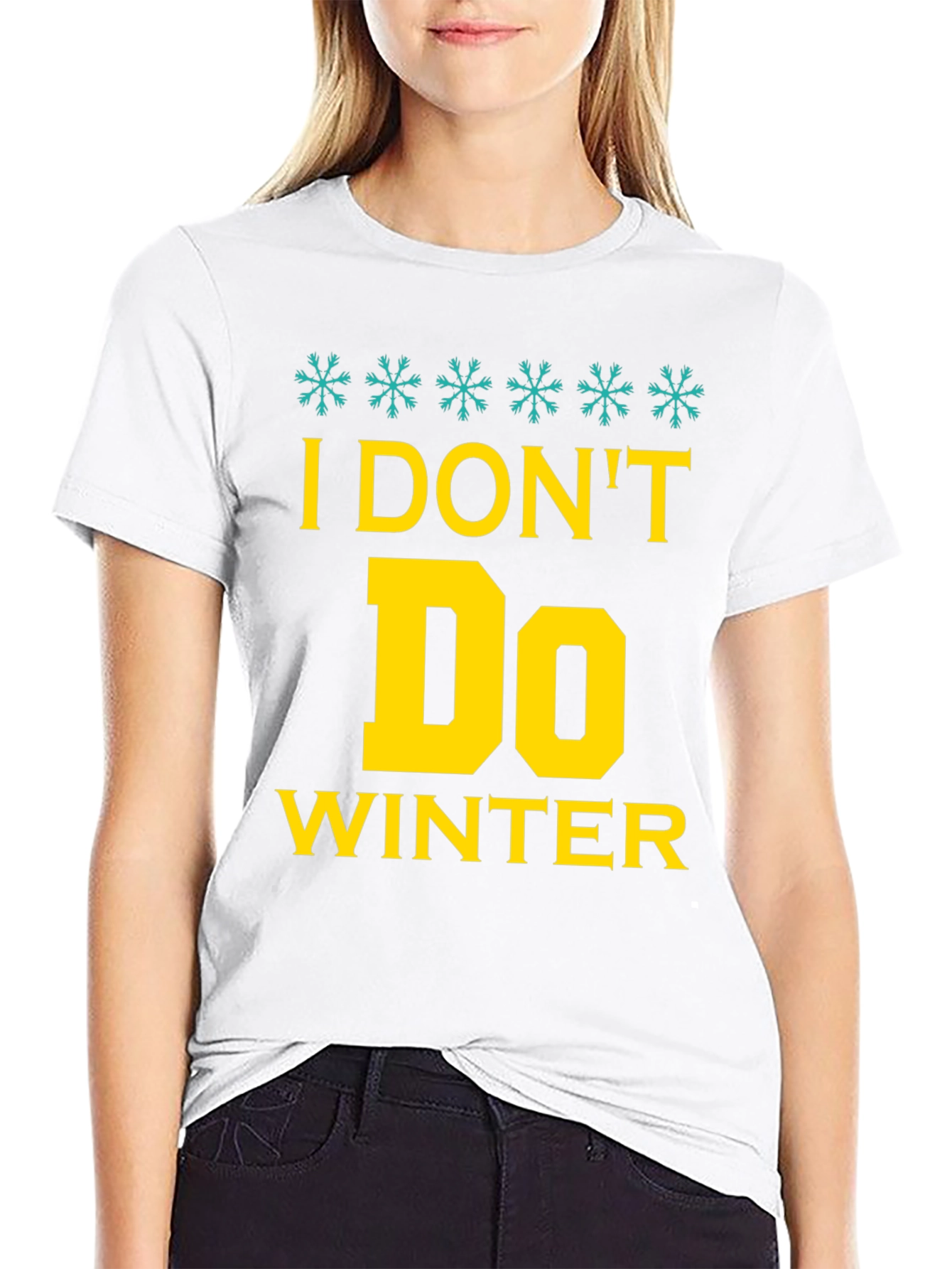 I Dont Do Winter Graphic Tee