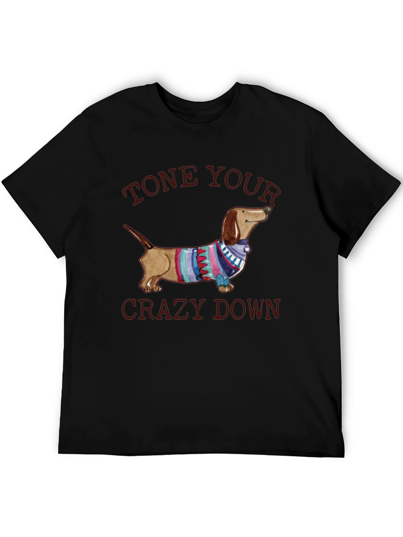 Tone Your Crazy Down Dachshund Graphic Tee