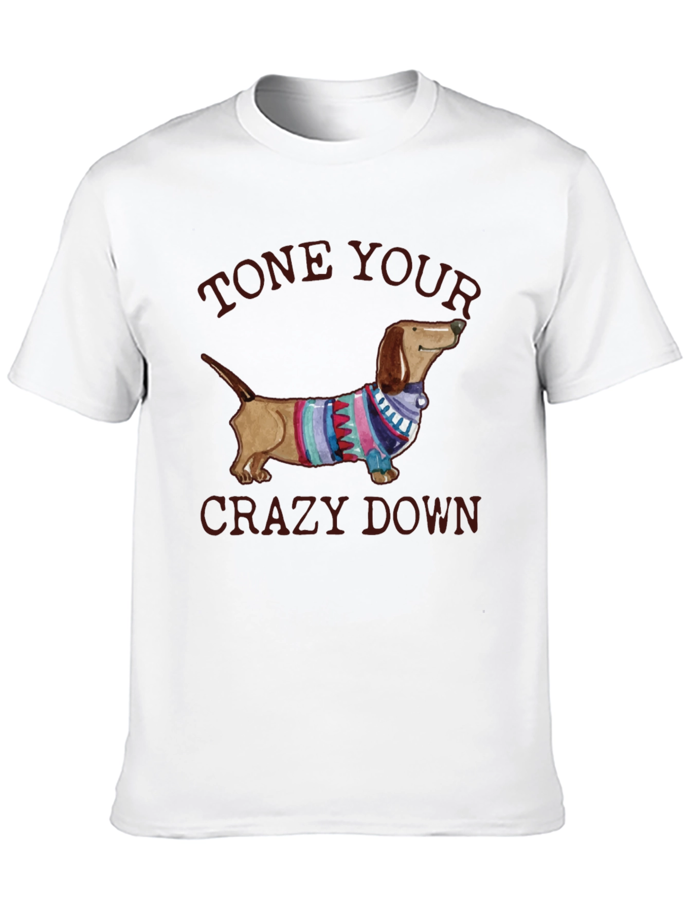 Tone Your Crazy Down Dachshund Graphic Tee