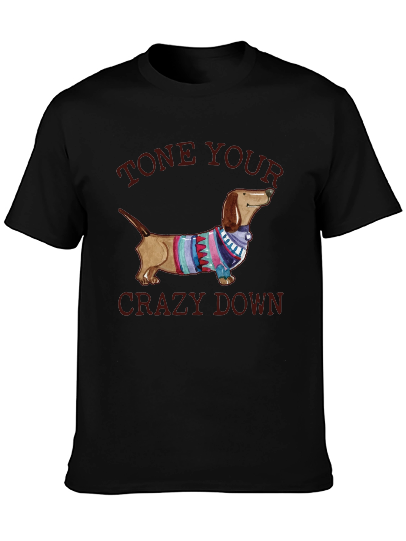 Tone Your Crazy Down Dachshund Graphic Tee