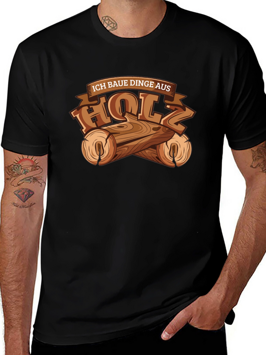 Ich Baue Dinge Aus Holz - Woodworking T-Shirt